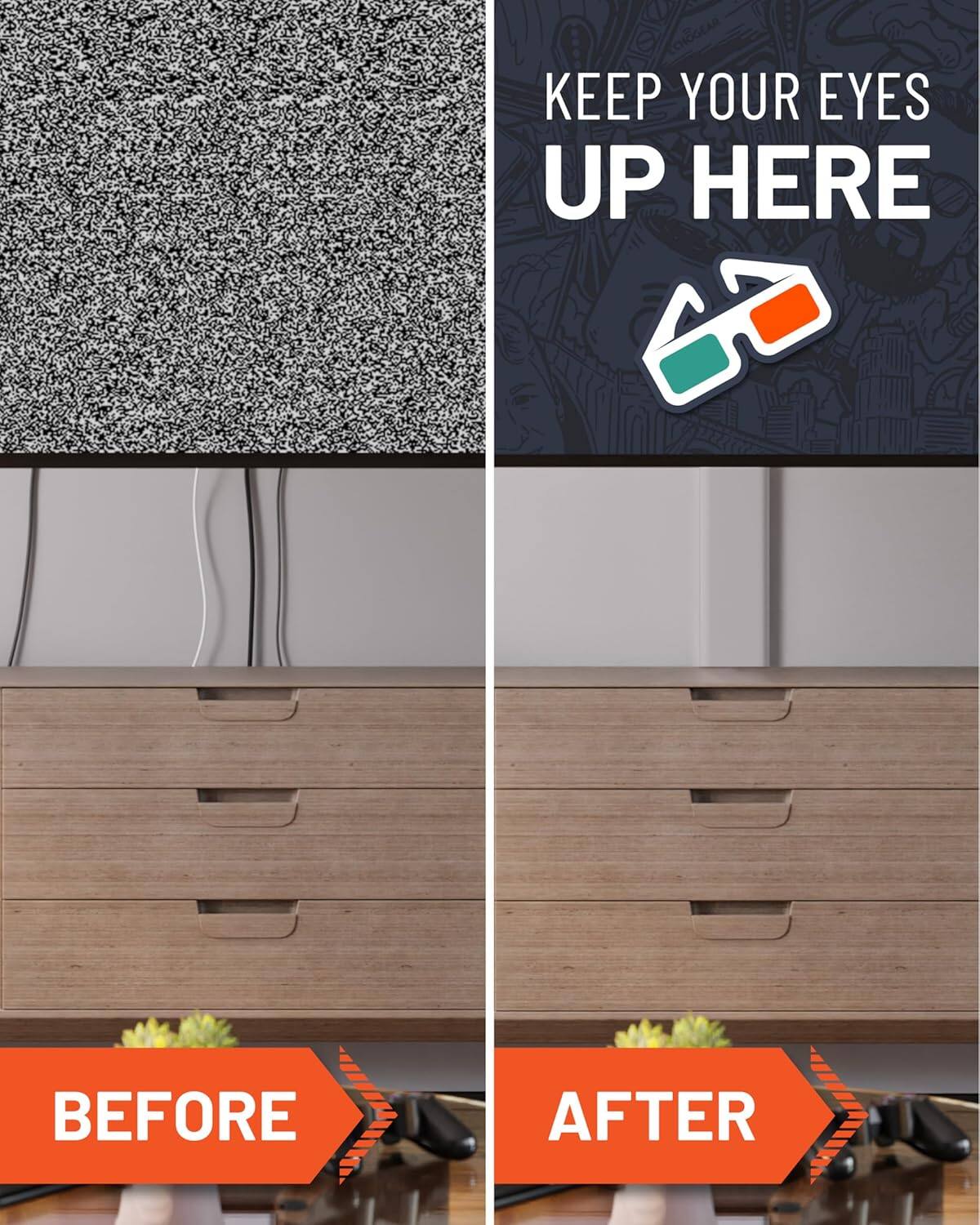 The text in the image is: "KEEP YOUR EYES UP HERE" and "BEFORE" and "AFTER".