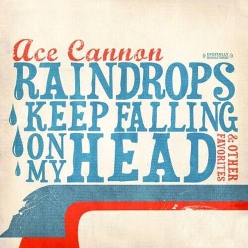 Ace Cannon - Raindrops Keep Falling on My Head & Other   - COMPACT DISCS [CD] price history on PriceWatchPro