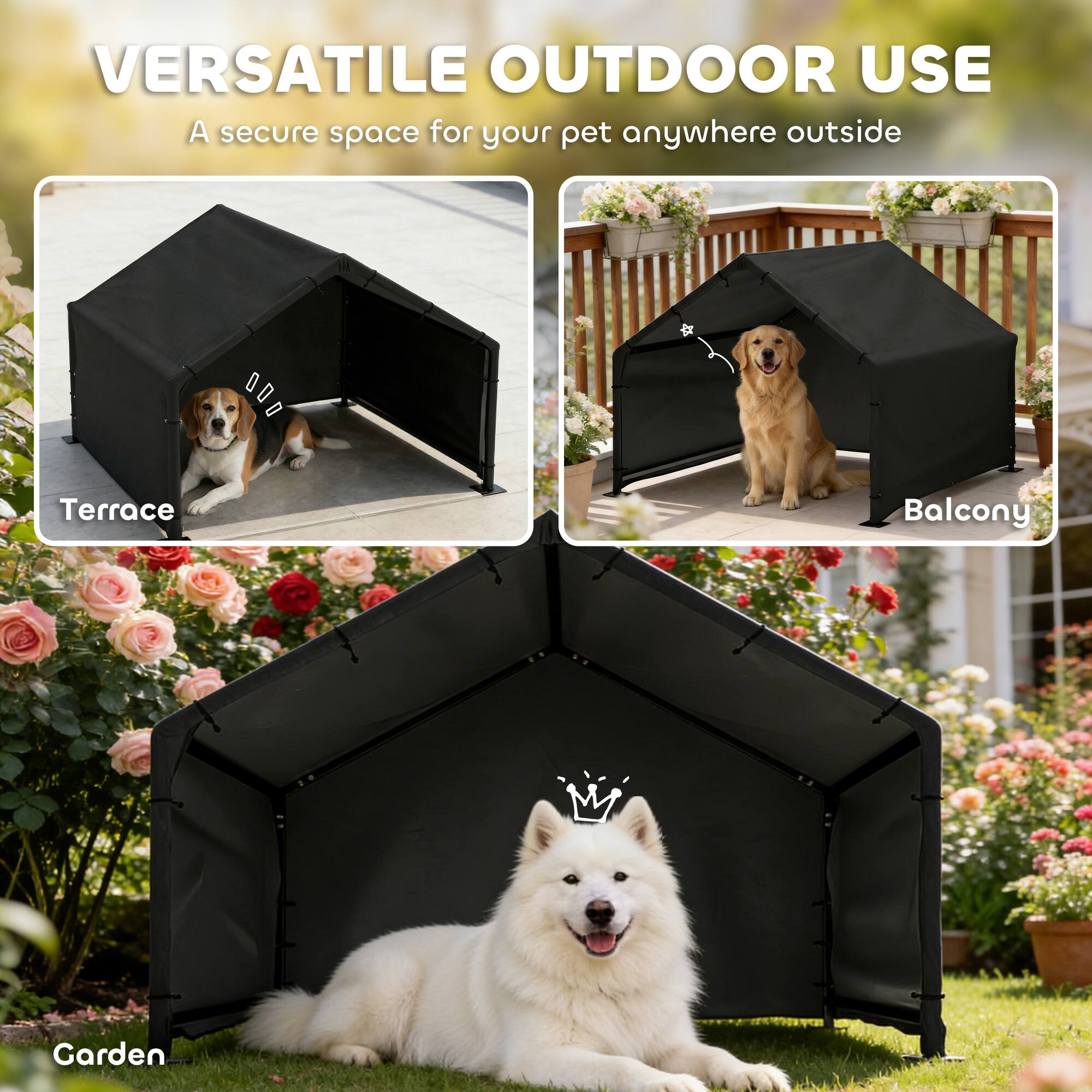 VERSATILE OUTDOOR USE  
A secure space for your pet anywhere outside  

Terrace  
Balcony  
Garden