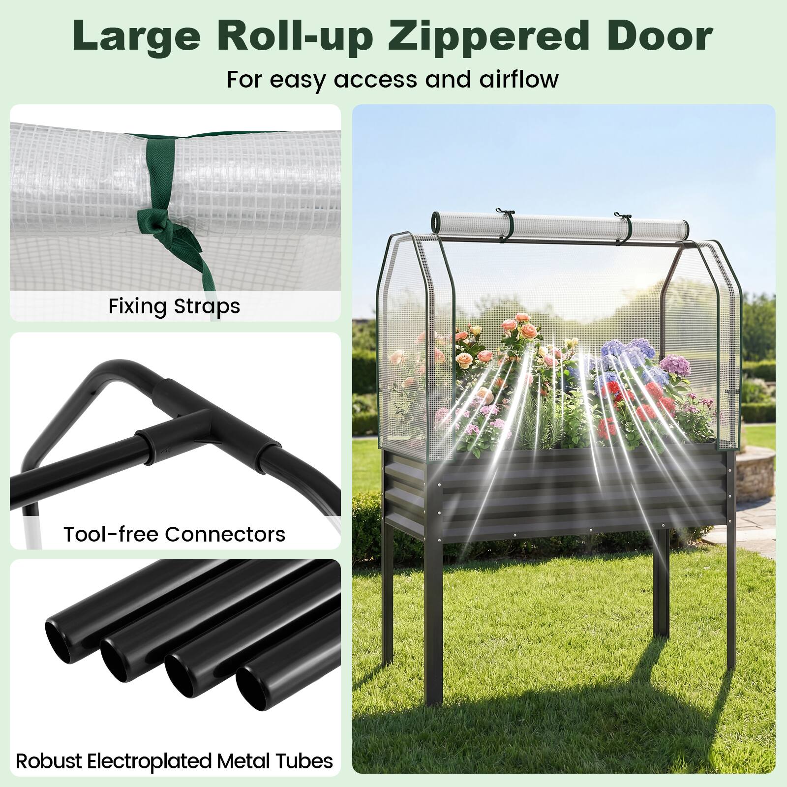 Large Roll-up Zippered Door  
For easy access and airflow  

- Fixing Straps  
- Tool-free Connectors  
- Robust Electroplated Metal Tubes