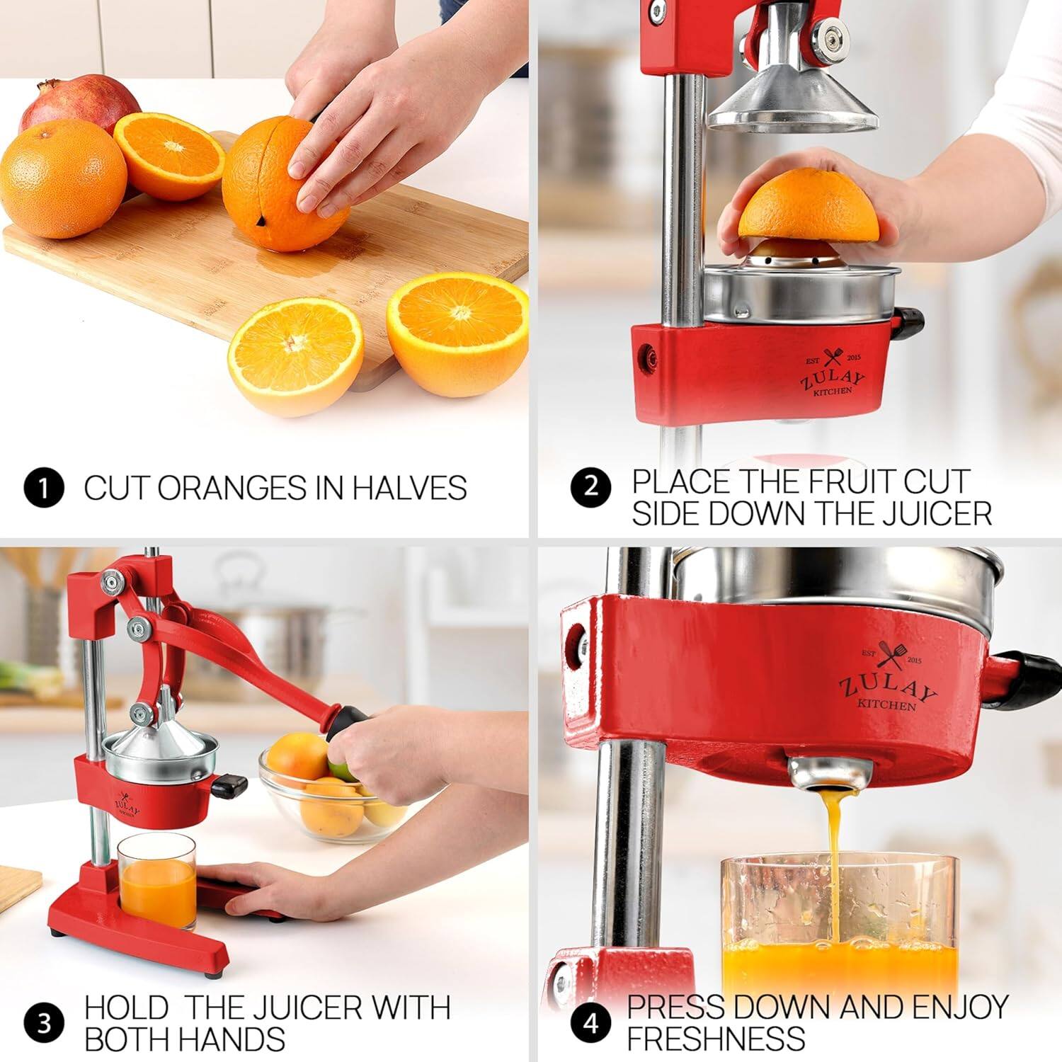1. CUT ORANGES IN HALVES

2. PLACE THE FRUIT CUT SIDE DOWN THE JUICER

3. HOLD THE JUICER WITH BOTH HANDS

4. PRESS DOWN AND ENJOY FRESHNESS