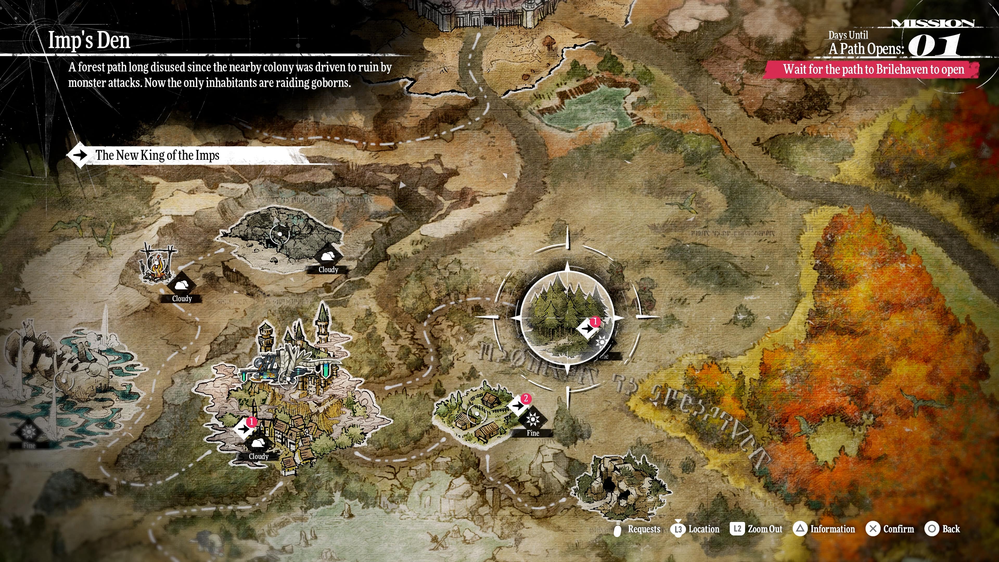 Imp's Den: A forest path long disused since the nearby colony was driven to ruin by monster attacks. Now the only inhabitants are raiding goborns.
Mission: Days Until A Path Opens: 01
Wait for the path to Brilehaven to open
The New King of the Imps: 7
Weather: Cloudy Cloudy Fine
Information:
* Location: L3
* Zoom Out: L2