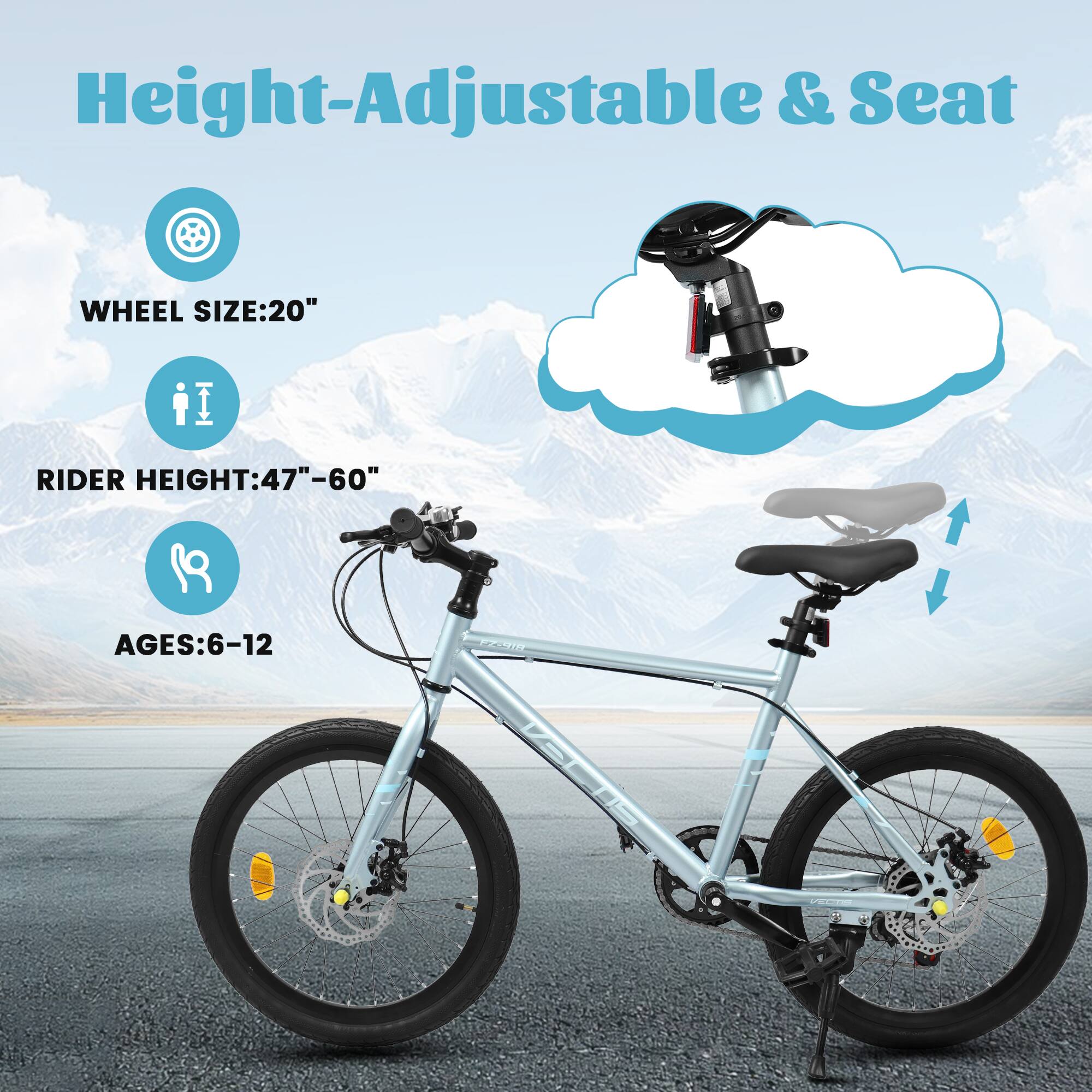 Height-Adjustable & Seat

- WHEEL SIZE: 20"
- RIDER HEIGHT: 47"-60"
- AGES: 6-12