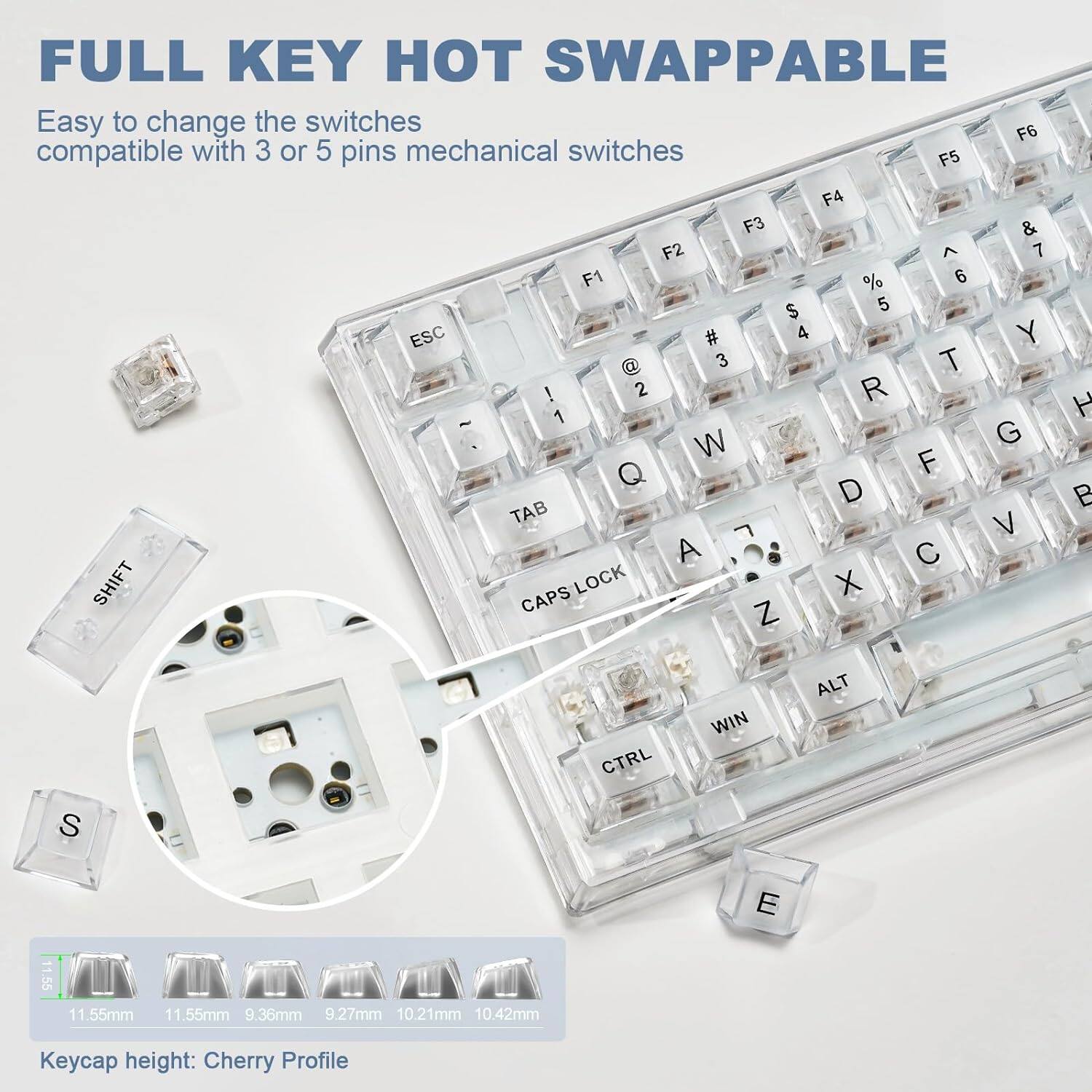 FULL KEY HOT SWAPPABLE

Easy to change the switches
Compatible with 3 or 5 pins mechanical switches

Keycap height: Cherry Profile

Keycap dimensions:
- 11.55mm
- 11.55mm
- 9.36mm
- 9.27mm
- 10.21mm
- 10.42mm