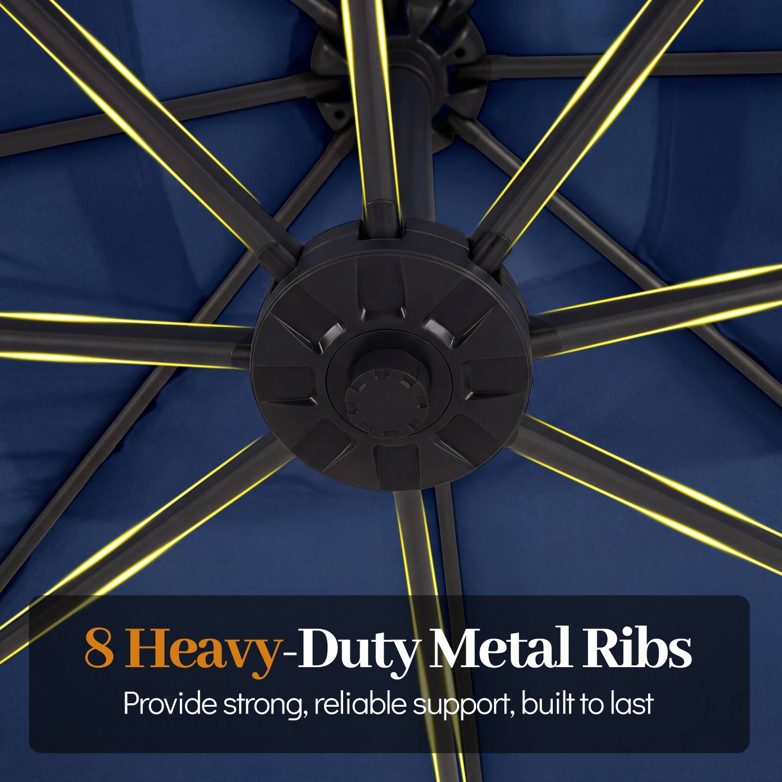 8 Heavy-Duty Metal Ribs  
Provide strong, reliable support, built to last