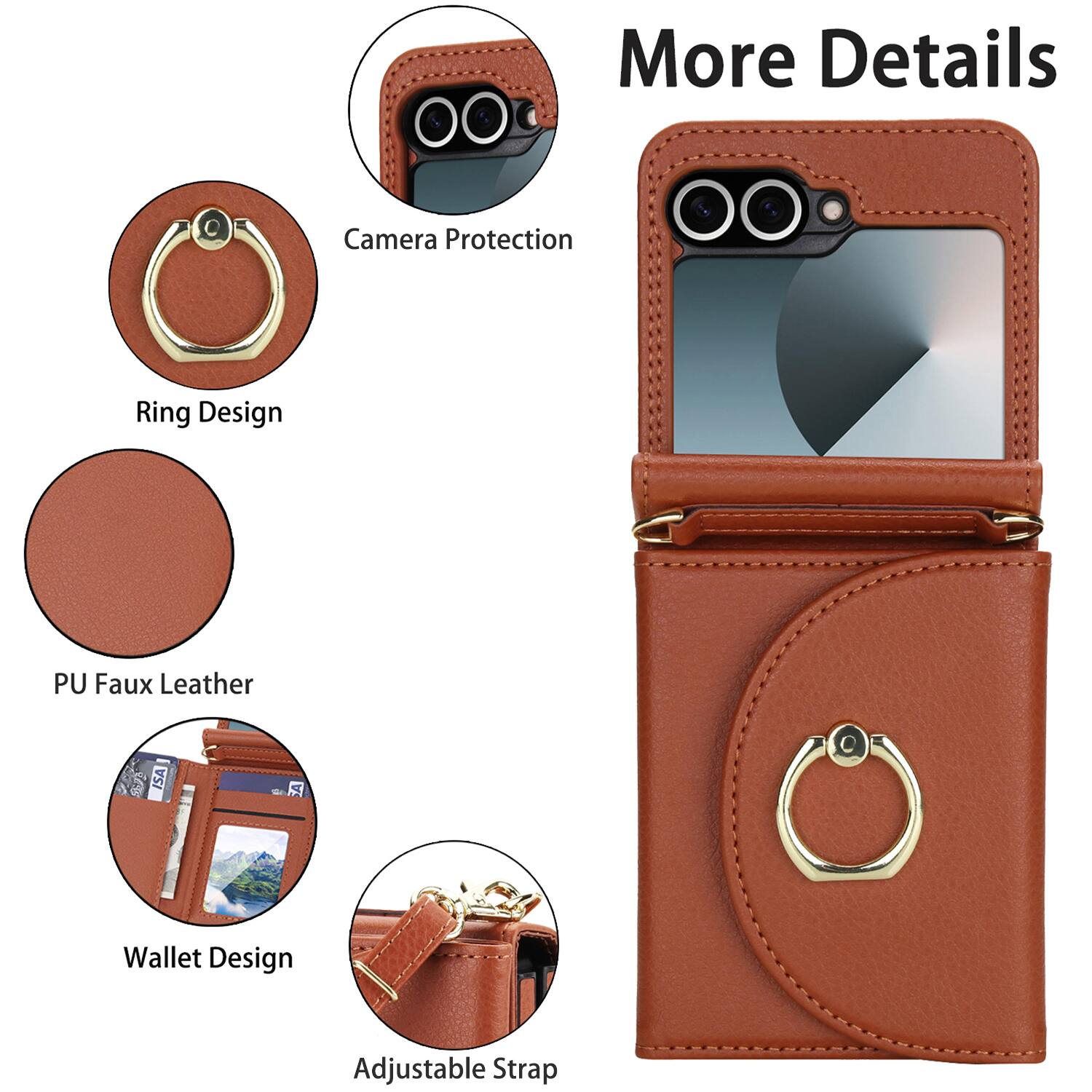 More Details

- Camera Protection
- Ring Design
- PU Faux Leather
- Wallet Design
- Adjustable Strap