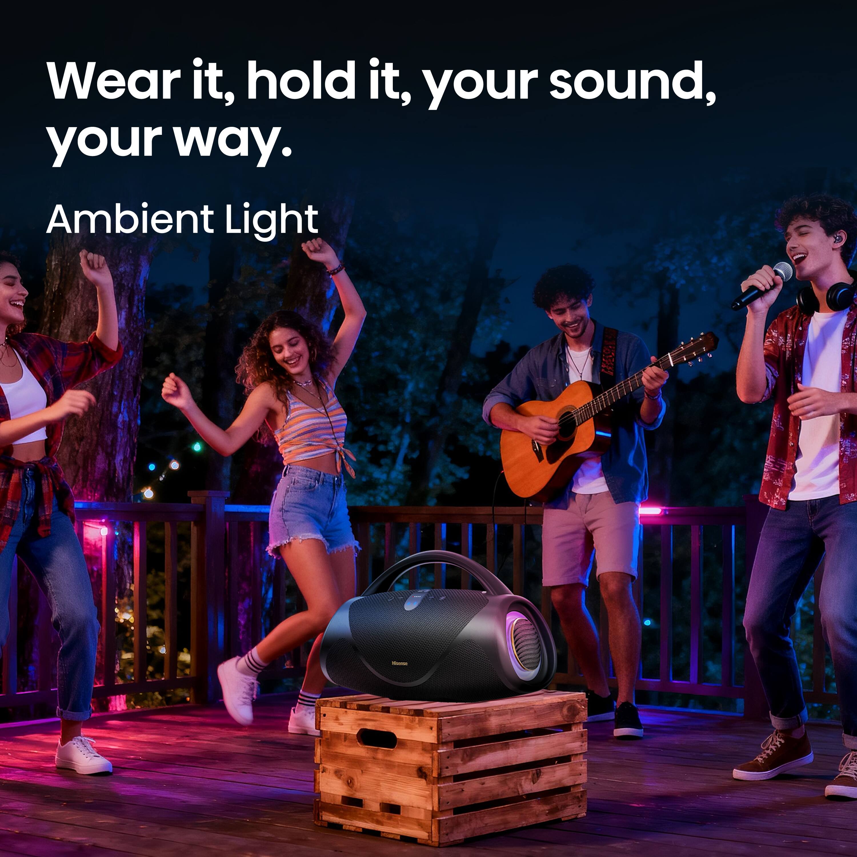 Wear it, hold it, your sound, your way.  
Ambient Light