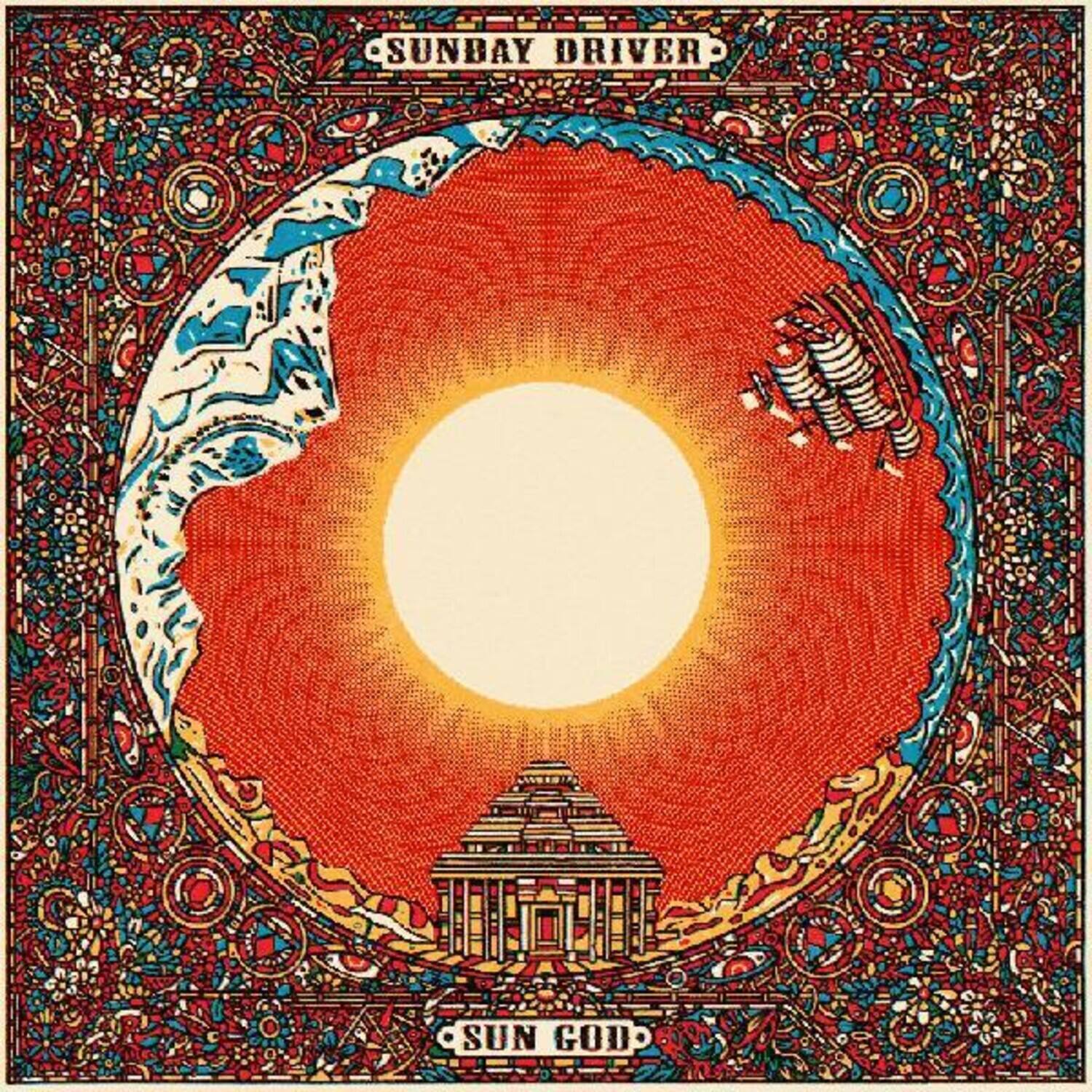 SUNDAY DRIVER  
SUN GOD
