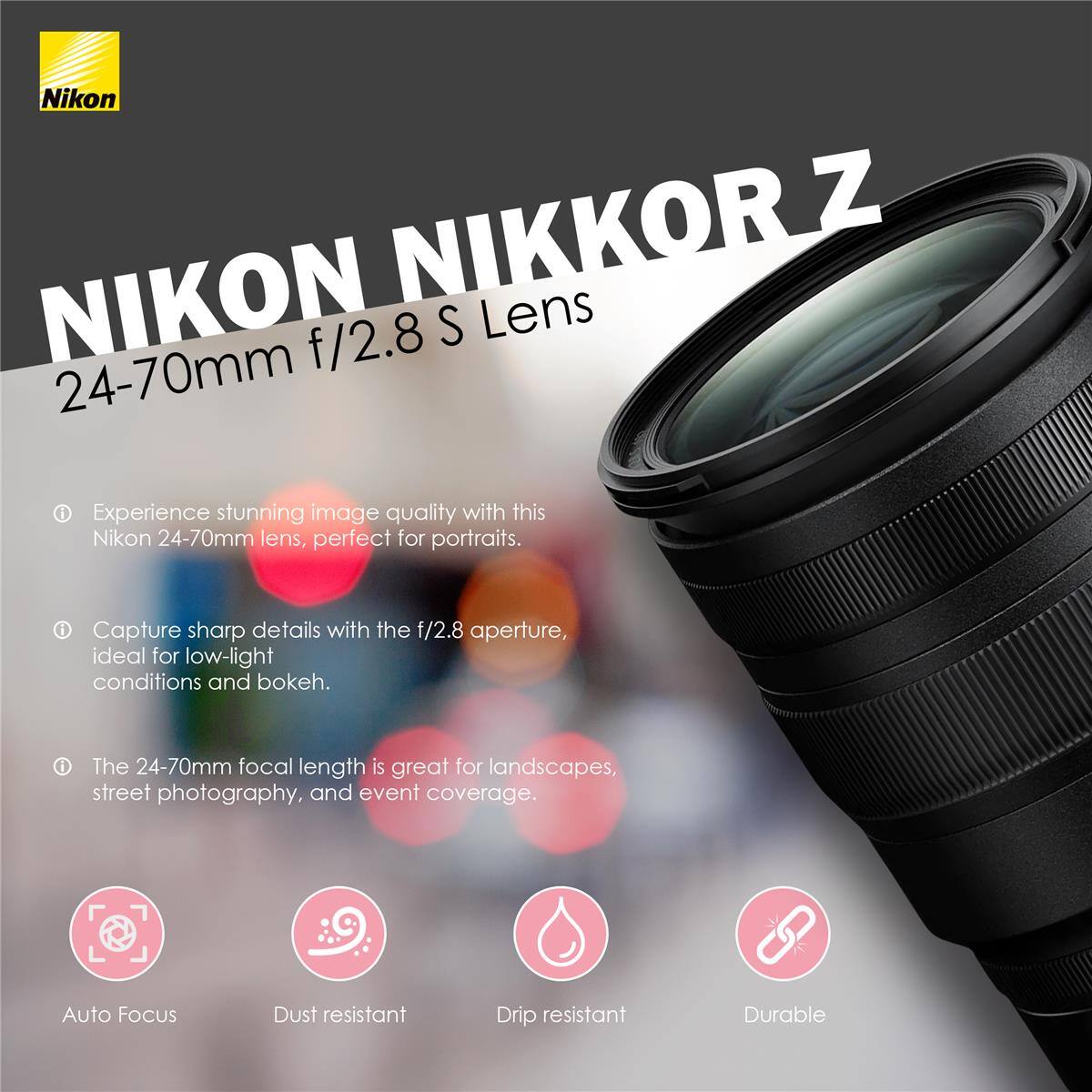 Nikon NIKKOR Z NIKON f/2.8 S Lens 24-70mm

Experience stunning image quality with this Nikon 24-70mm lens, perfect for portraits. Capture sharp details with the f/2.8 aperture, ideal for low-light conditions and bokeh. The 24-70mm focal length is great for landscapes, street photography, and event coverage.

Auto Focus
Dust resistant
Drip resistant
Durable