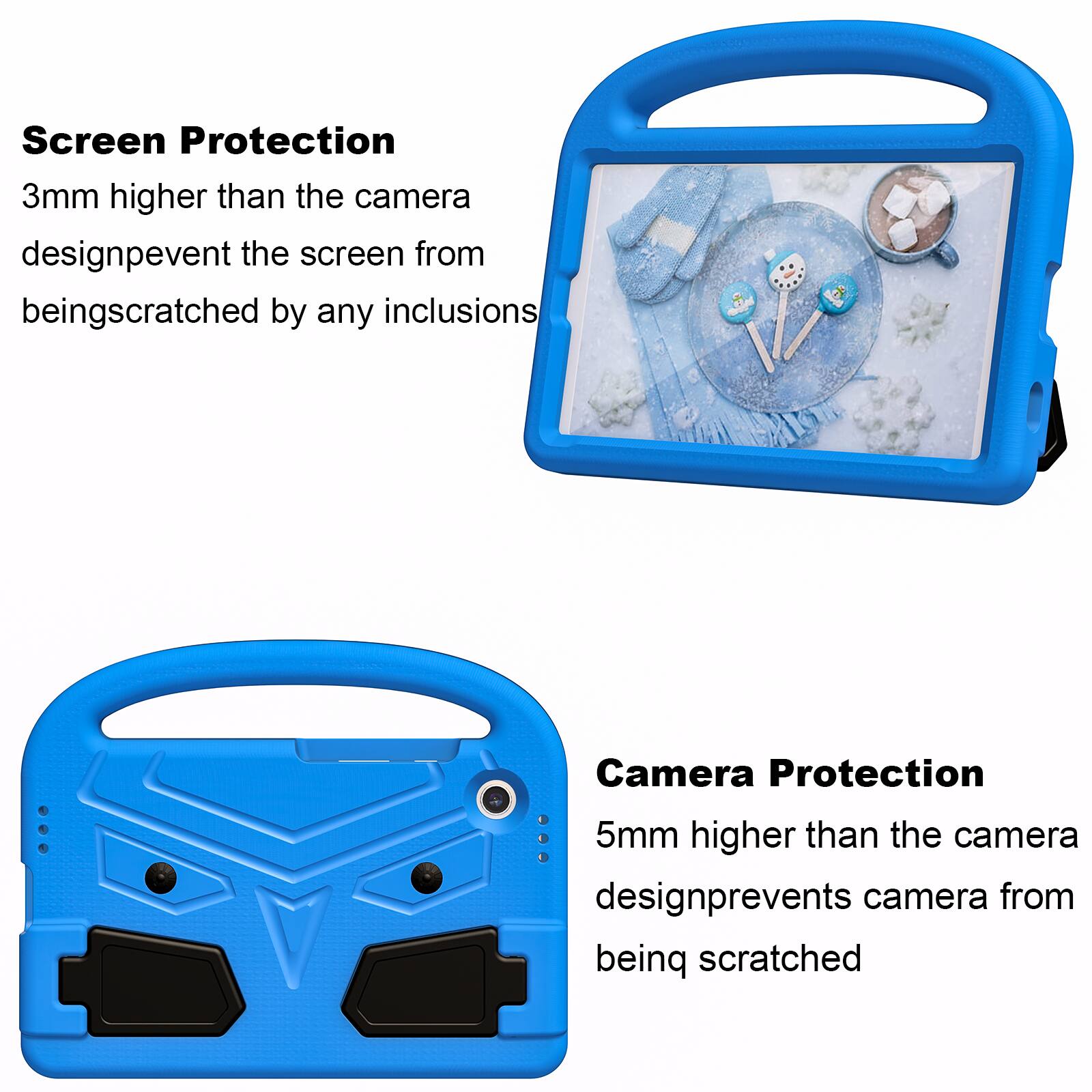 Screen Protection  
3mm higher than the camera design prevents the screen from being scratched by any inclusions  

Camera Protection  
5mm higher than the camera design prevents the camera from being scratched