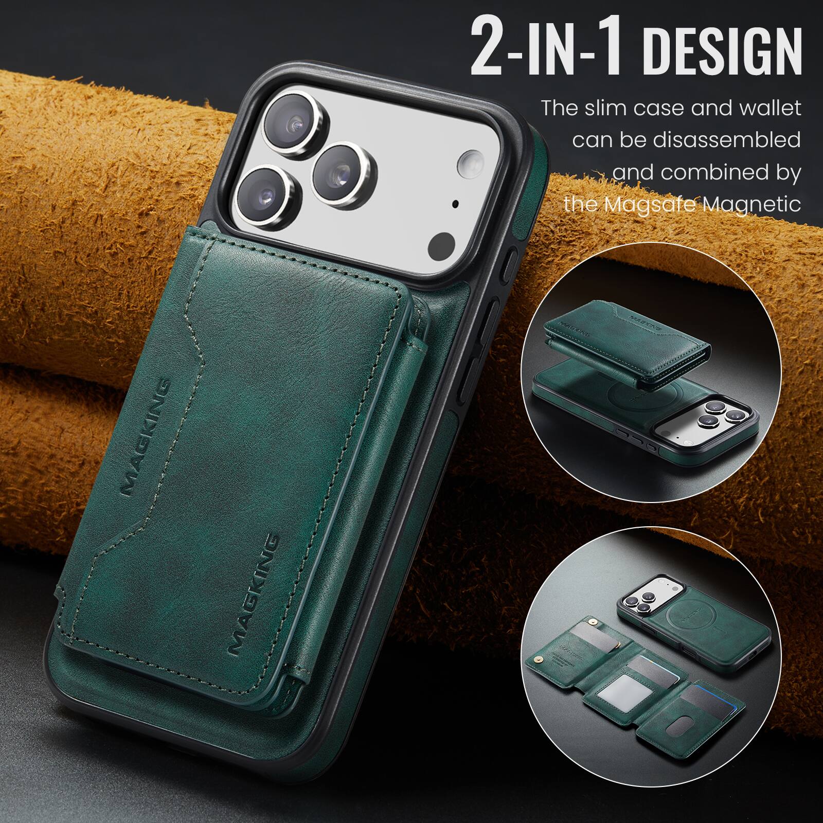2-IN-1 DESIGN  
The slim case and wallet can be disassembled and combined by the Magsate Magnetic
