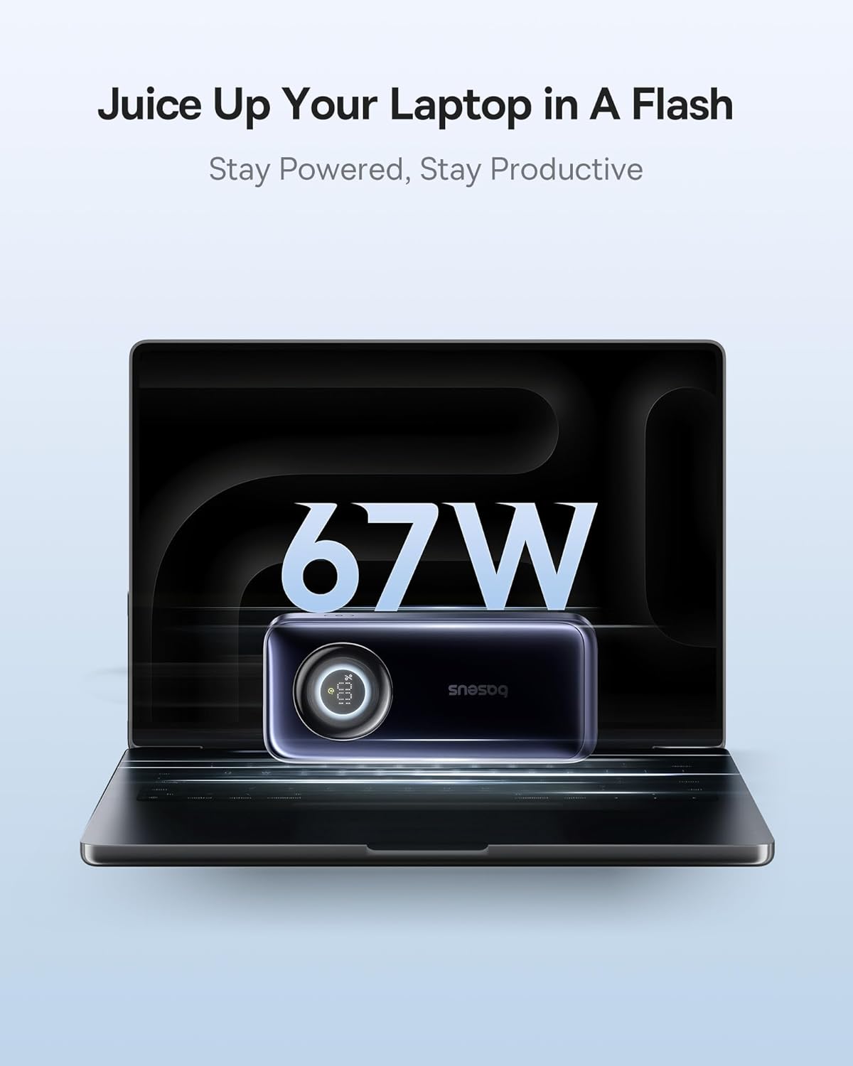 Juice Up Your Laptop in A Flash
Stay Powered, Stay Productive
67W - e UUX baseus
