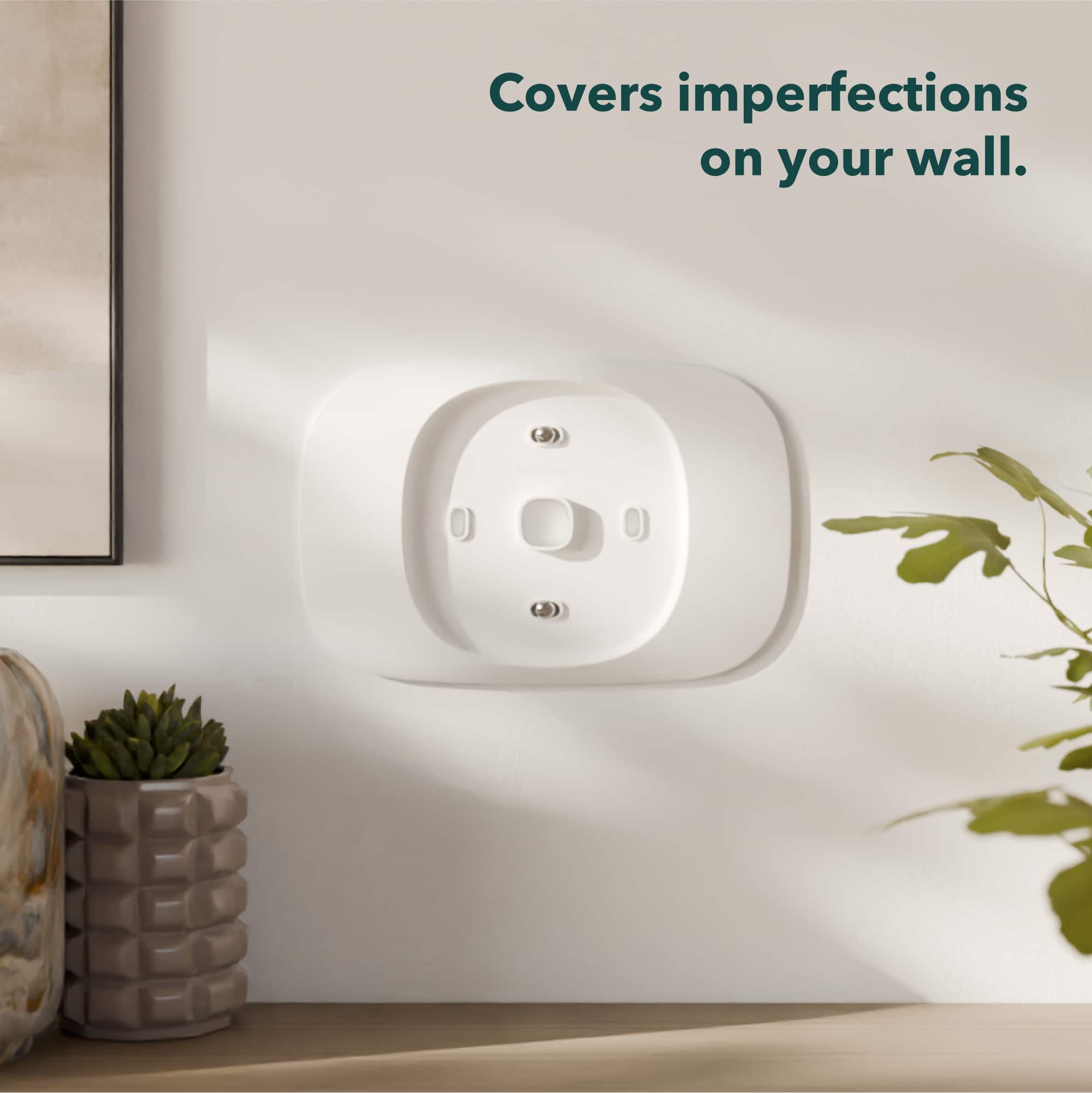 Covers imperfections on your wall.