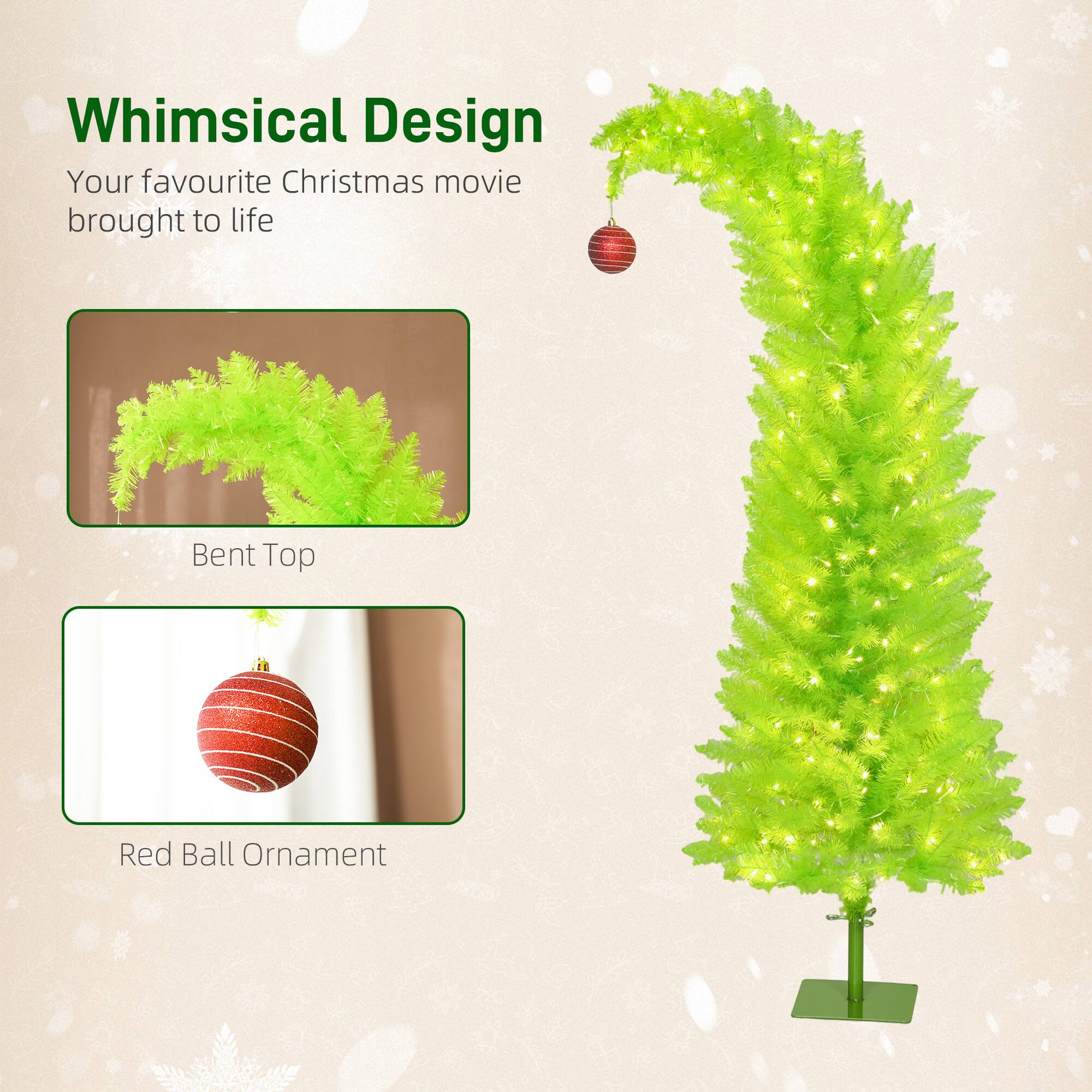 Whimsical Design  
Your favourite Christmas movie brought to life  

Bent Top  

Red Ball Ornament
