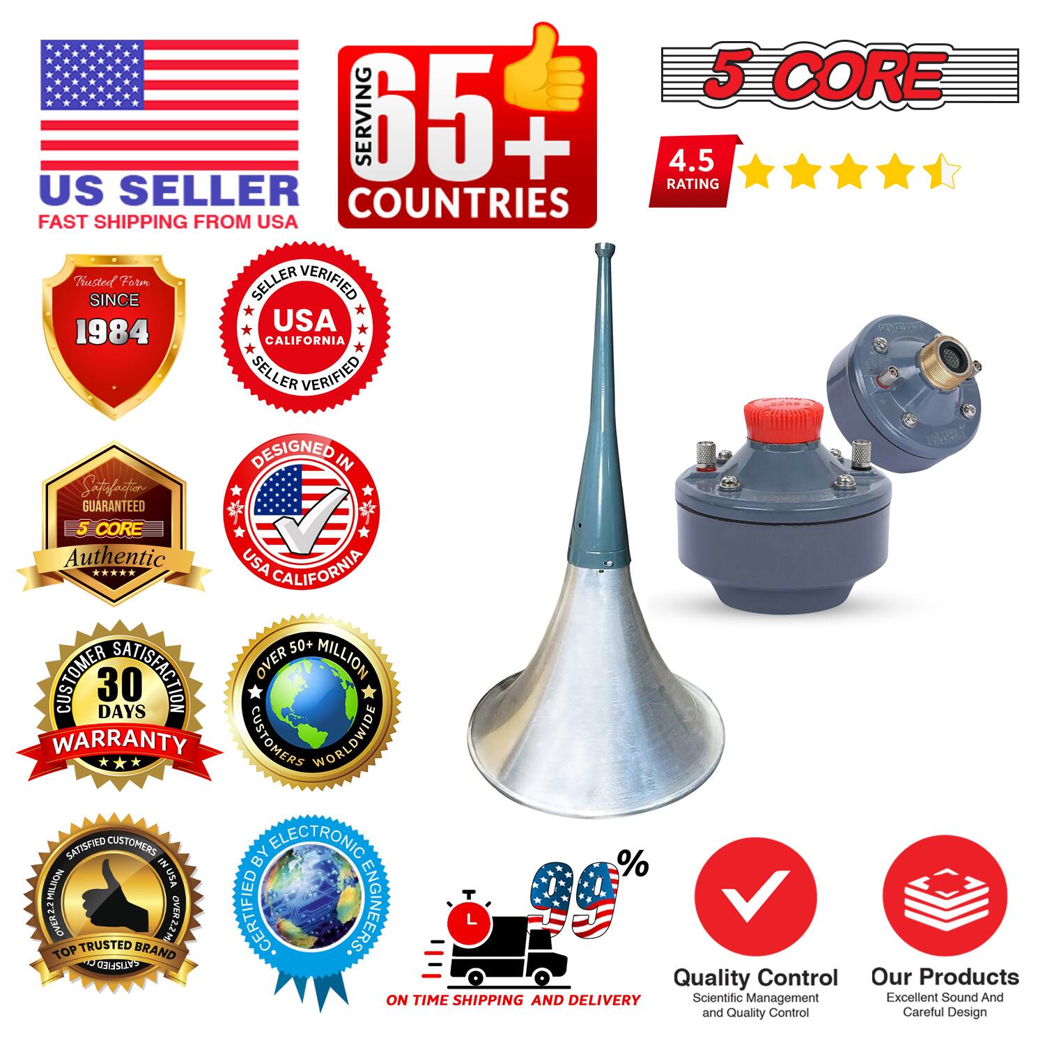 5 CORE  
SERVING 65+ COUNTRIES  
4.5 RATING  
US SELLER  
FAST SHIPPING FROM USA  
TRUSTED SINCE 1984  
USA CALIFORNIA  
SELLER VERIFIED  
DESIGNED IN USA  
GUARANTEED  
5 CORE Authentic  
USA CALIFORNIA  
30 DAYS WARRANTY  
OVER 50+ MILLION CUSTOMERS WORLDWIDE  
SATISFIED CUSTOMERS  
OVER 2 MILLION SATISFIED CUSTOMERS  
TOP TRUSTED BRAND  
CERTIFIED BY ELECTRONIC ENGINEERS  
Quality Control  
Scientific Management and Quality Control  
Our Products  
Excellent Sound And Careful Design  
ON TIME SHIPPING AND DELIVERY
