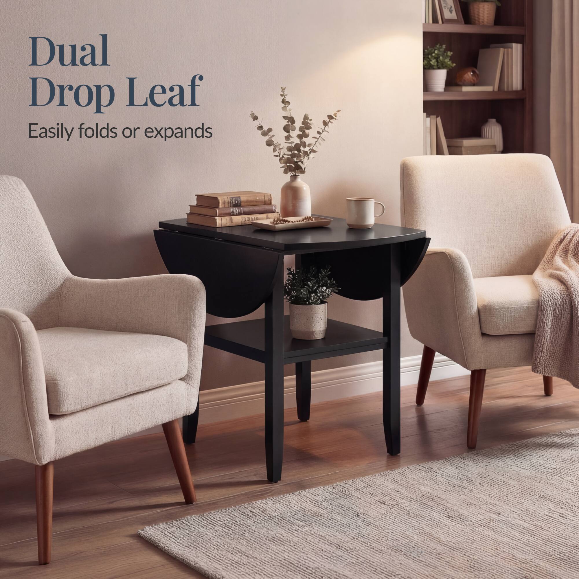 Dual Drop Leaf  
Easily folds or expands