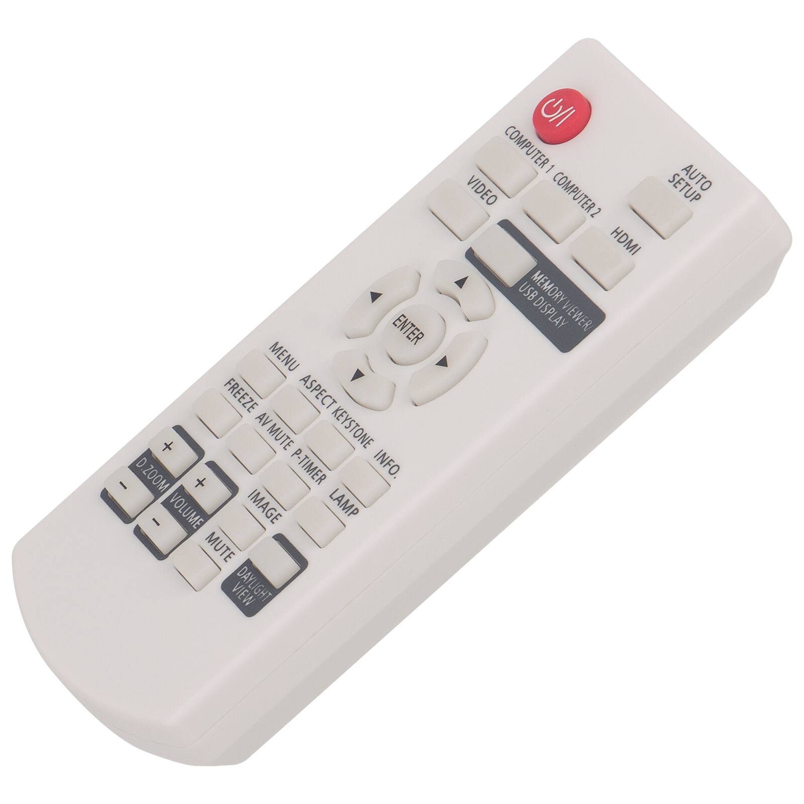 - MENU
- ASPECT
- FREEZE
- AV MUTE
- P-TIMER
- LAMP
- IMAGE
- VOLUME
- MUTE
- DAYLIGHT
- VIEW
- ZOOM
- ENTER
- KEYPAD
- INFO.
- KEYSTONE
- COMPUTER 1
- COMPUTER 2
- VIDEO
- HDMI
- MEMORY
- USB DISPLAY
- SETUP
- AUTO