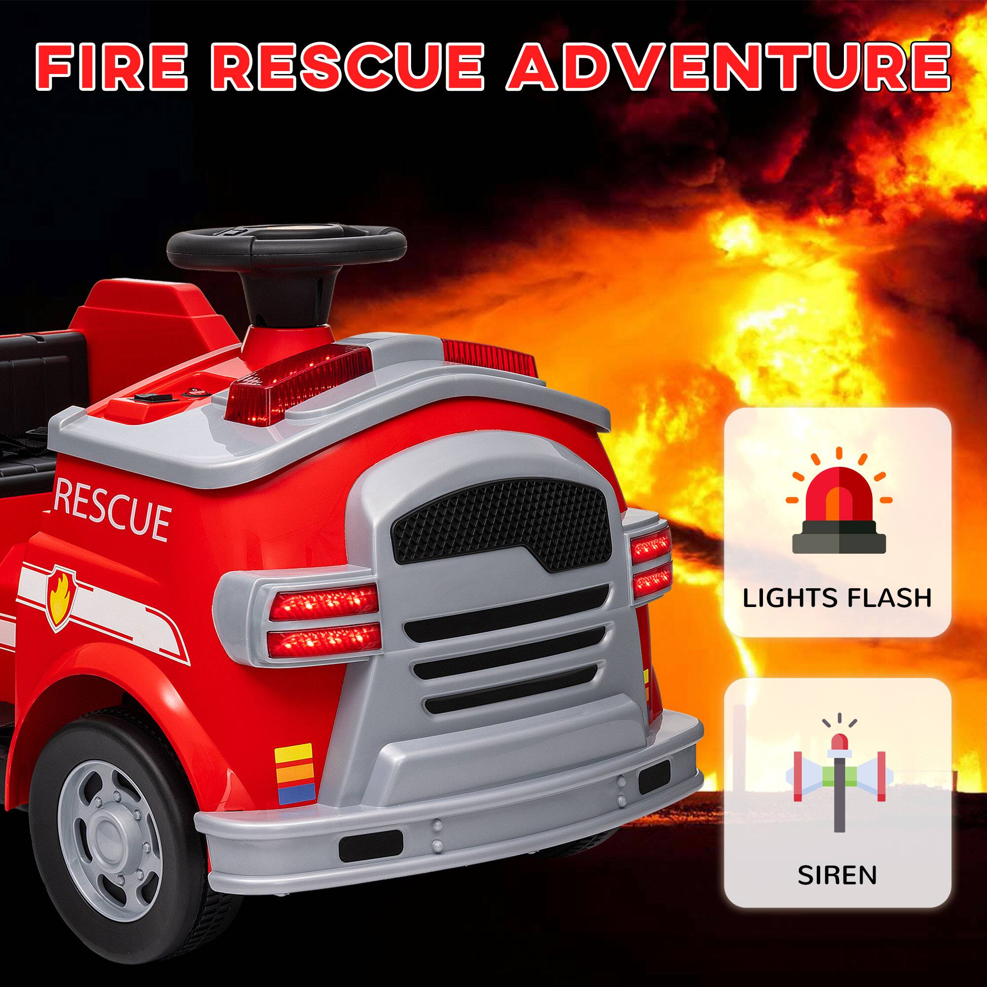 FIRE RESCUE ADVENTURE

RESCUE

LIGHTS FLASH

SIREN