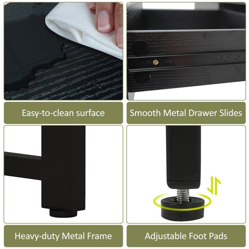 Easy-to-clean surface  
Smooth Metal Drawer Slides  
Heavy-duty Metal Frame  
Adjustable Foot Pads