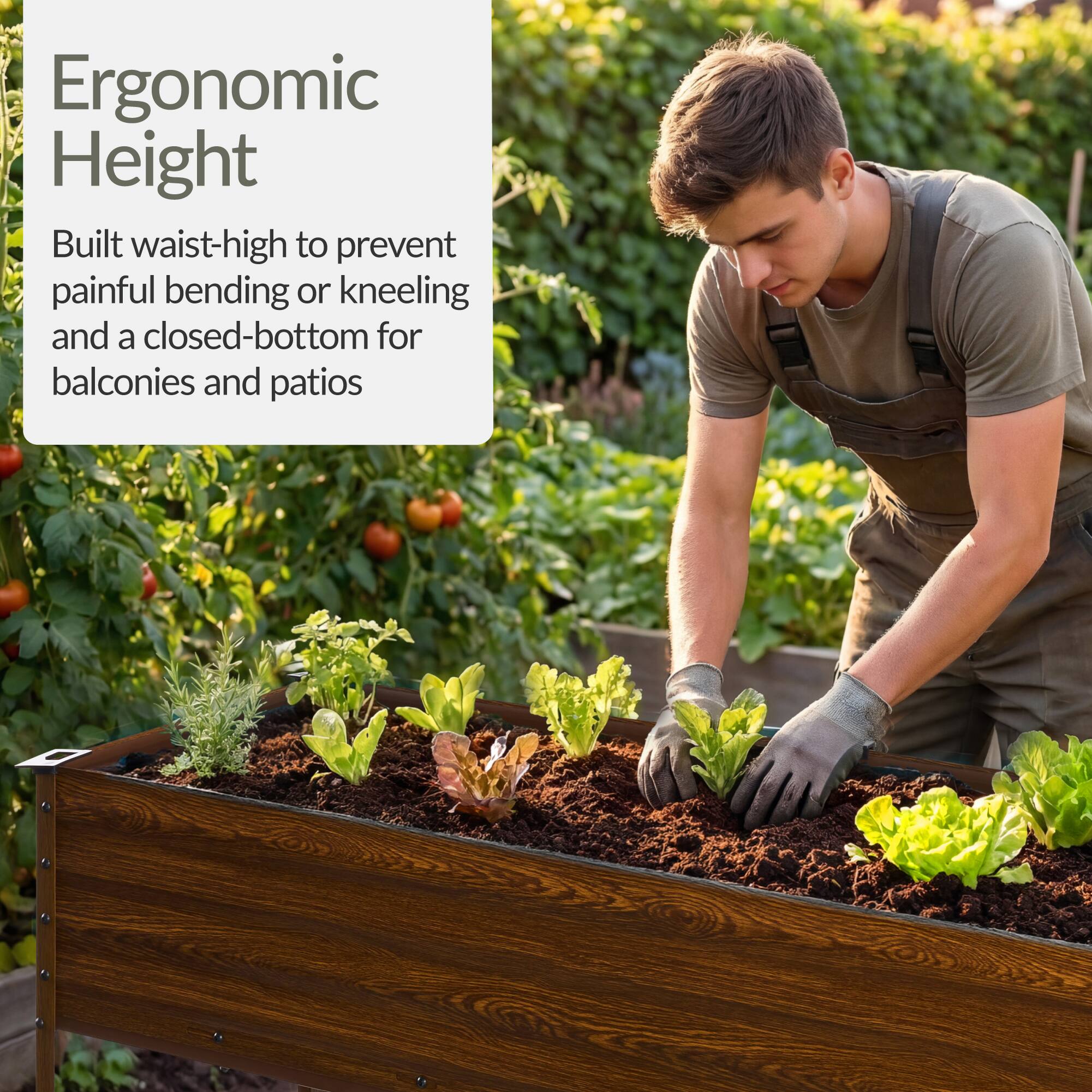 Ergonomic Height

Built waist-high to prevent painful bending or kneeling and a closed-bottom for balconies and patios