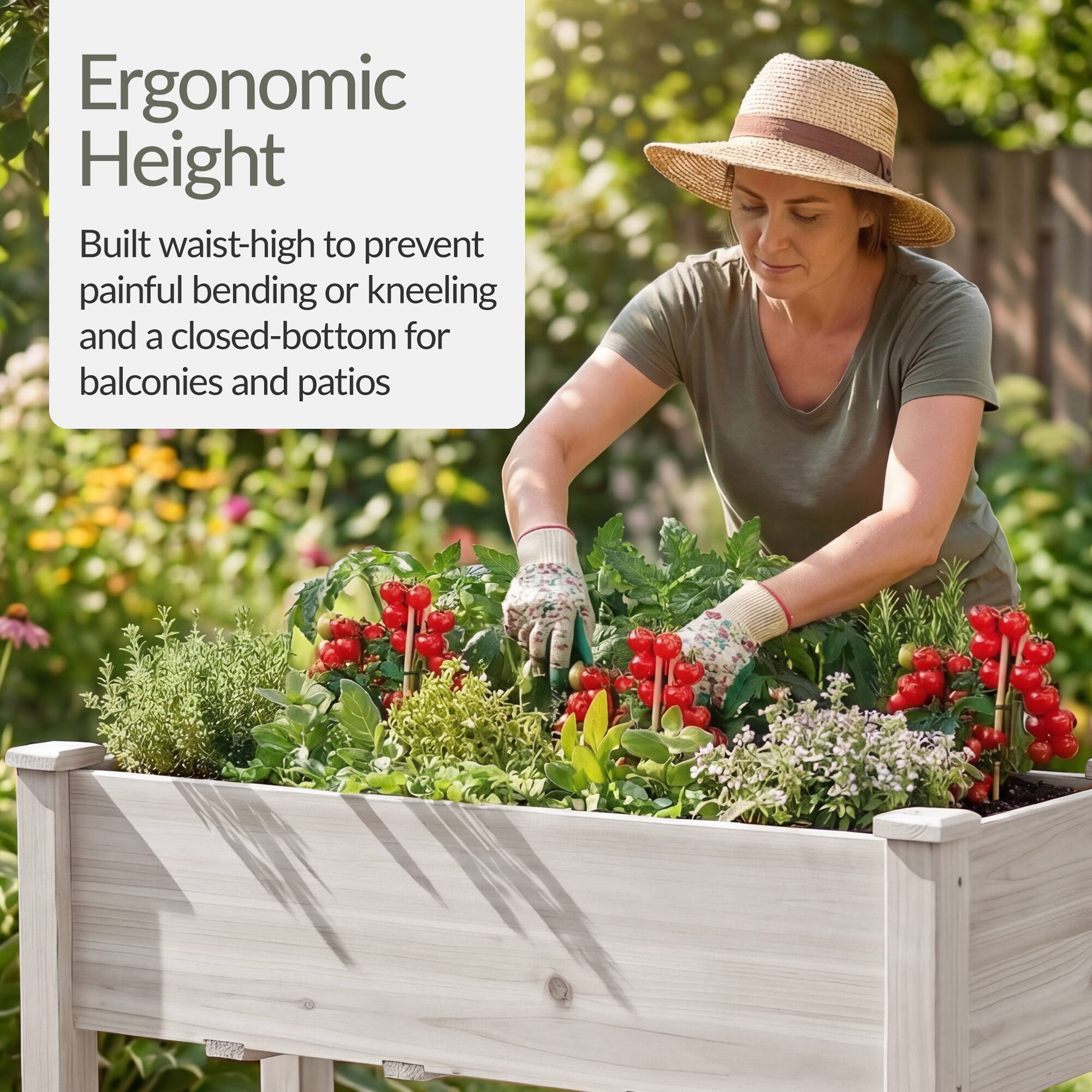Ergonomic Height

Built waist-high to prevent painful bending or kneeling and a closed-bottom for balconies and patios