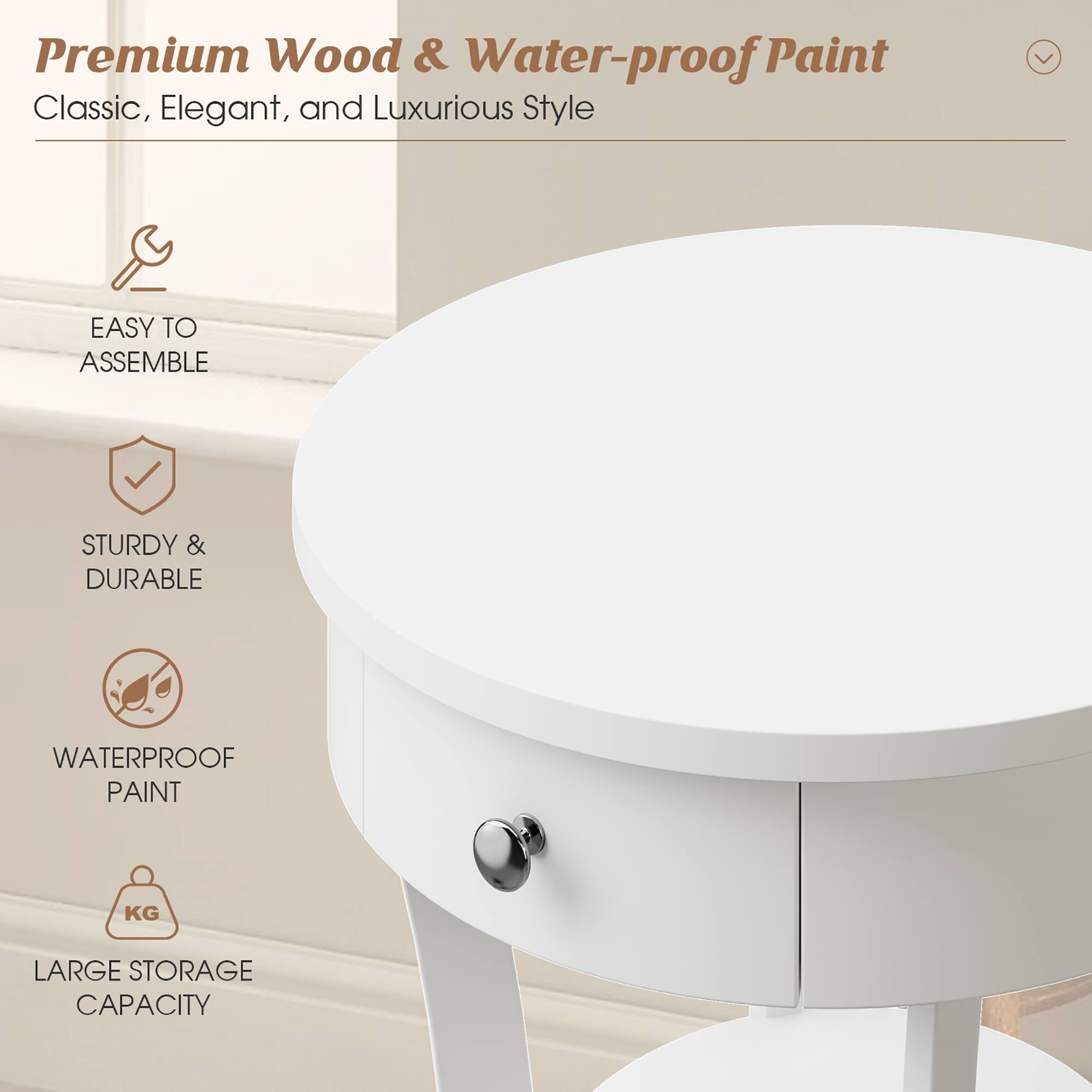 Premium Wood & Water-proof Paint  
Classic, Elegant, and Luxurious Style  

- EASY TO ASSEMBLE  
- STURDY & DURABLE  
- WATERPROOF PAINT  
- LARGE STORAGE CAPACITY