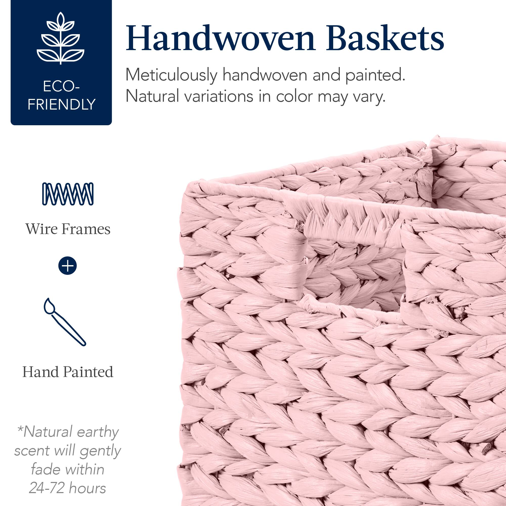 Handwoven Baskets  
Meticulously handwoven and painted.  
Natural variations in color may vary.  

ECO-FRIENDLY  

Wire Frames + Hand Painted  

*Natural earthy scent will gently fade within 24-72 hours