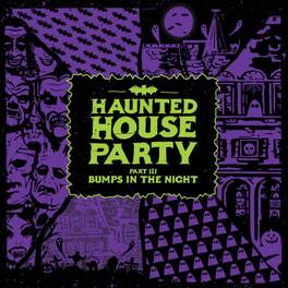 Haunted House Party - Bumps In The Night - VINYL LP