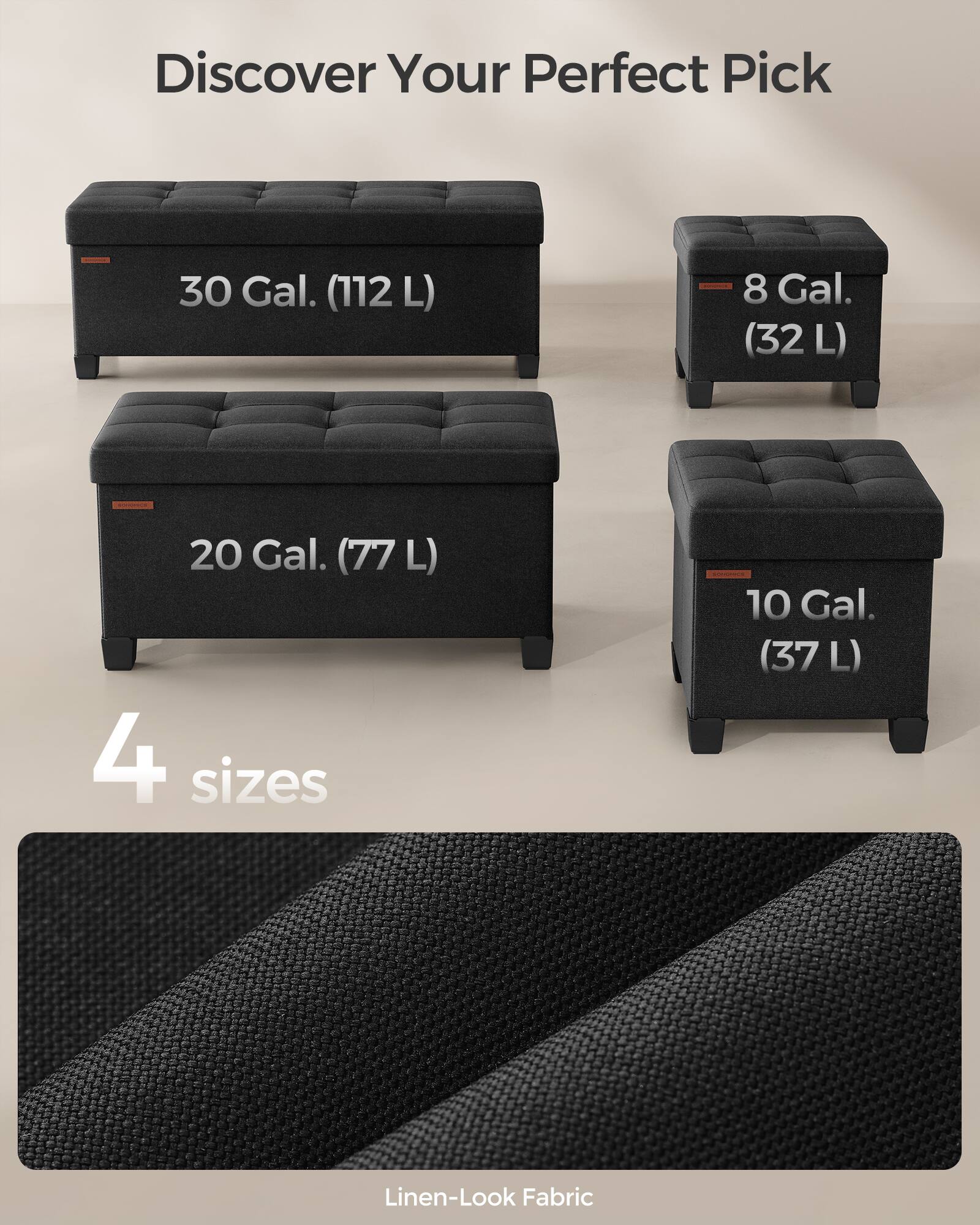 Discover Your Perfect Pick

30 Gal. (112 L)  
8 Gal. (32 L)  
20 Gal. (77 L)  
10 Gal. (37 L)  

4 sizes  

Linen-Look Fabric
