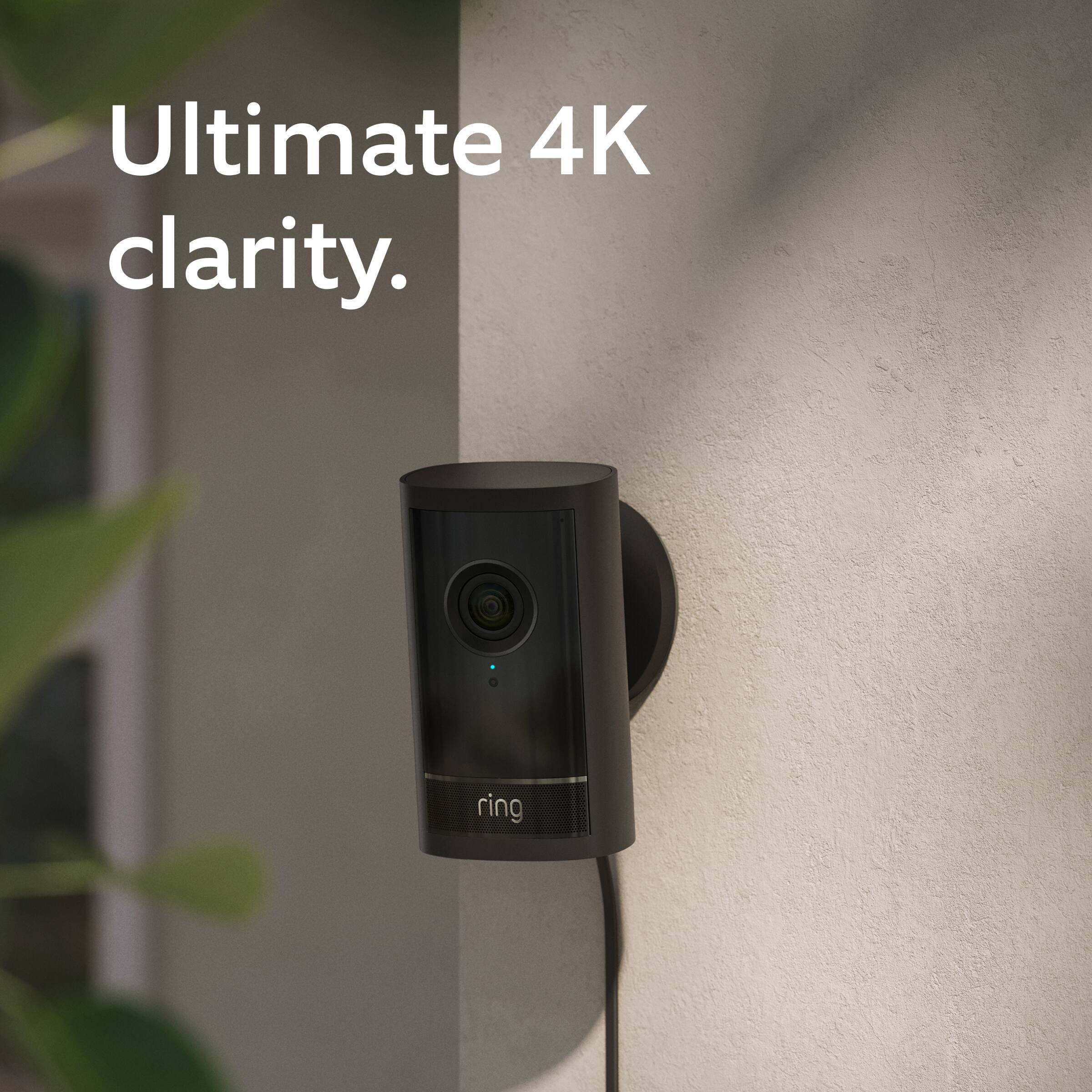 Ultimate 4K clarity.  
ring