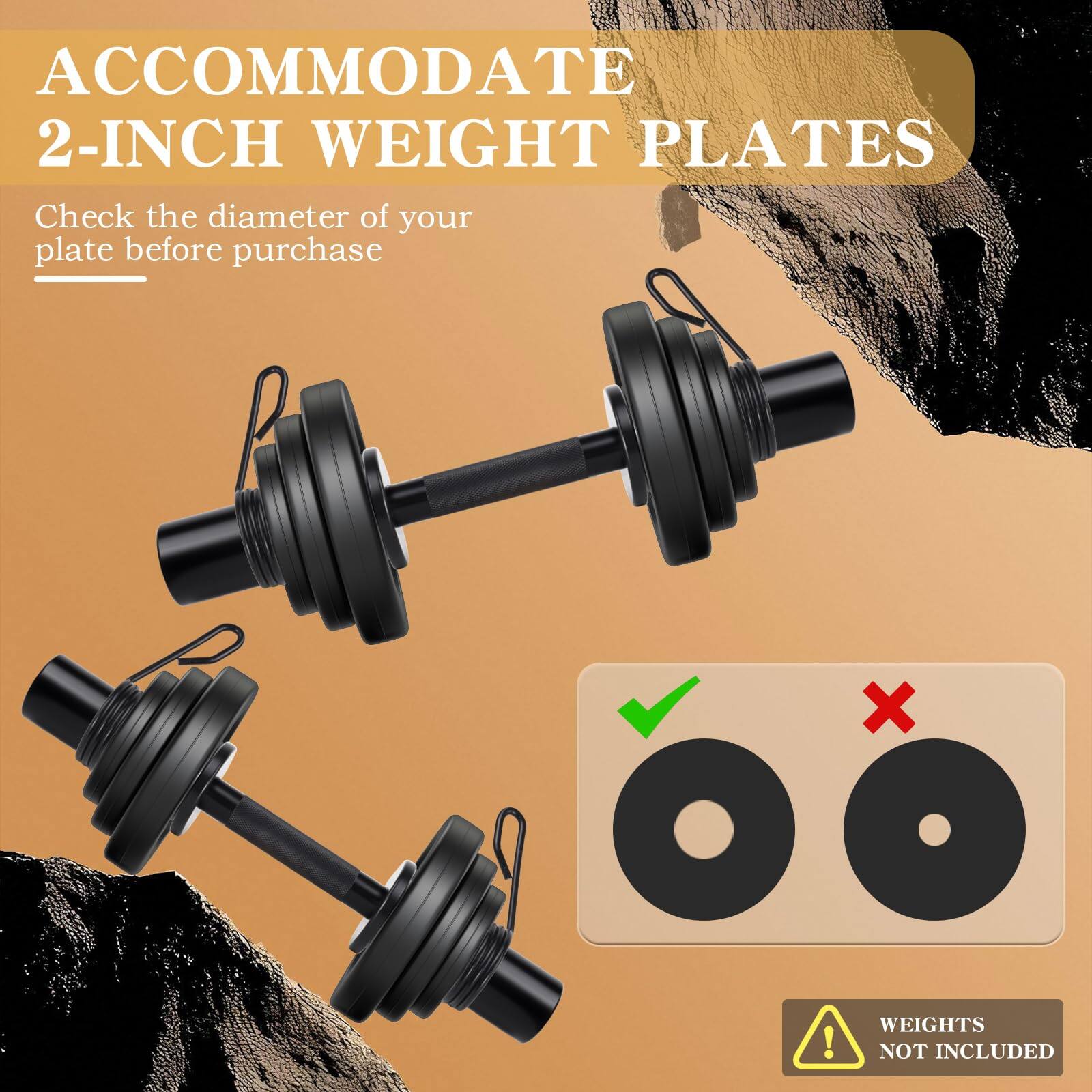 ACCOMMODATE 2-INCH WEIGHT PLATES

Check the diameter of your plate before purchase

WEIGHTS NOT INCLUDED