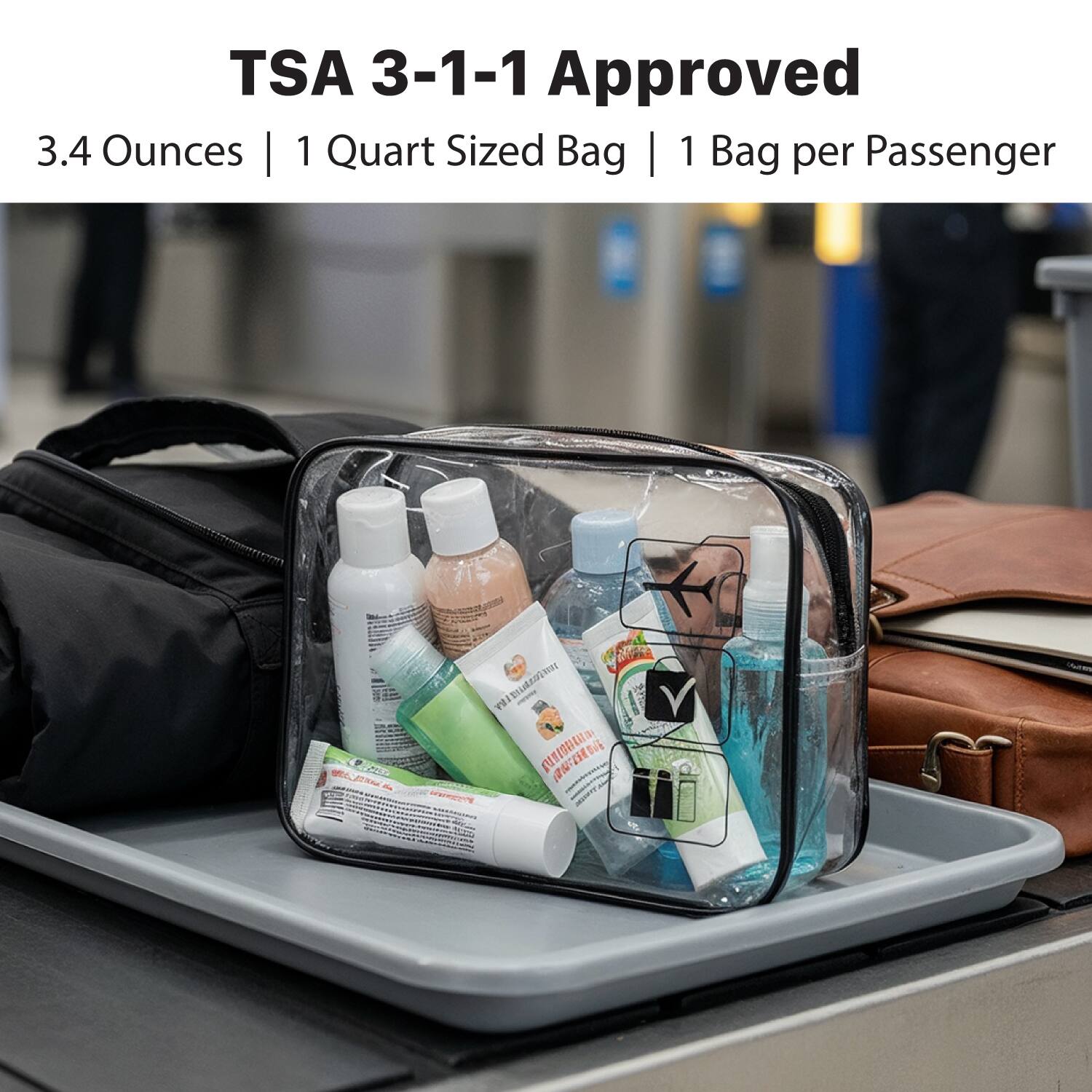 TSA 3-1-1 Approved  
3.4 Ounces | 1 Quart Sized Bag | 1 Bag per Passenger