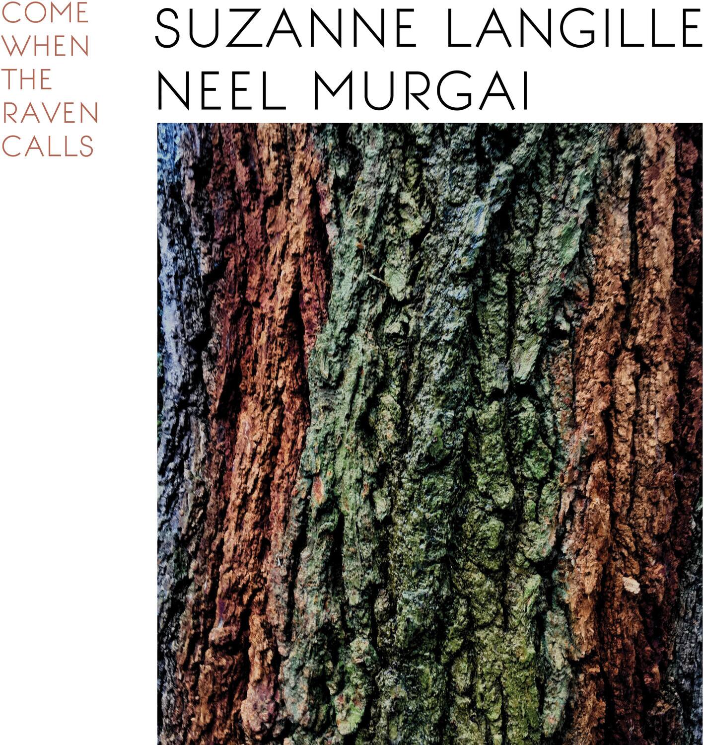 COME WHEN THE RAVEN CALLS

SUZANNE LANGILLE  
NEEL MURGAI