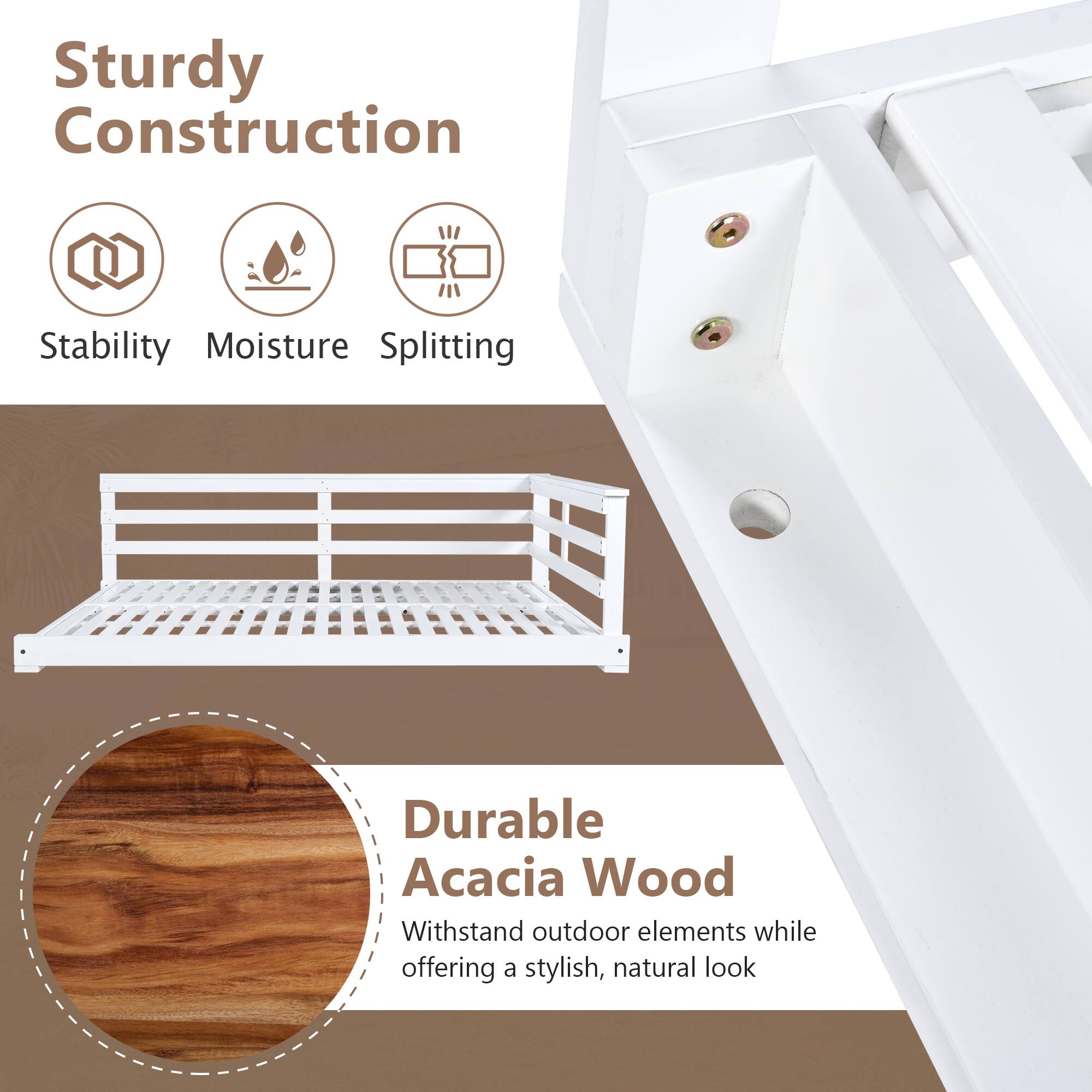 Sturdy Construction  
- Stability  
- Moisture  
- Splitting  

Durable Acacia Wood  
Withstand outdoor elements while offering a stylish, natural look