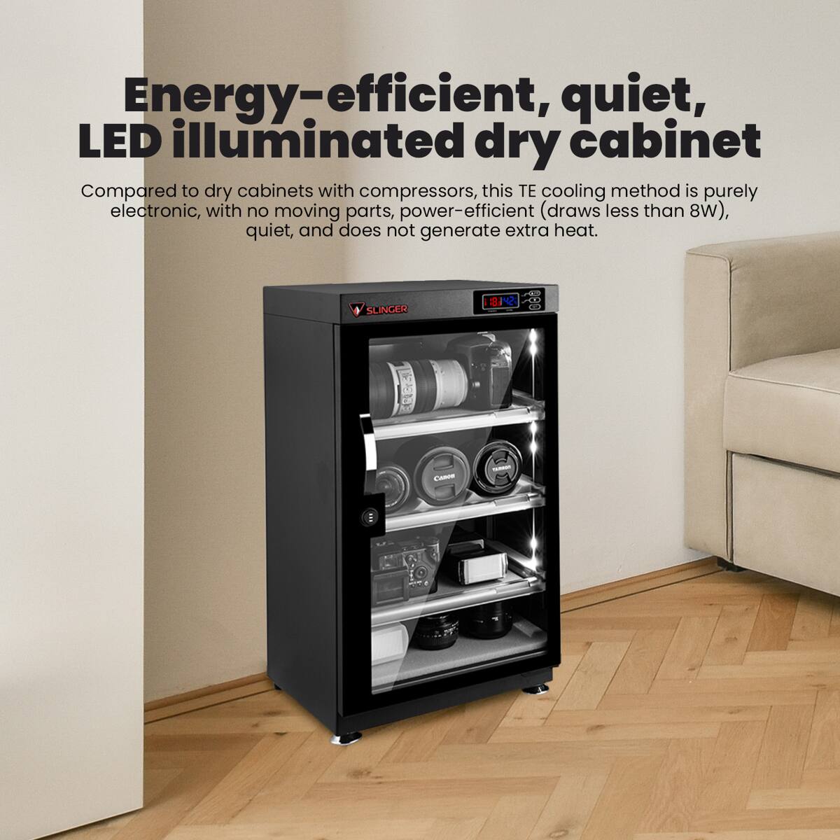 Energy-efficient, quiet, LED illuminated dry cabinet

Compared to dry cabinets with compressors, this TE cooling method is purely electronic, with no moving parts, power-efficient (draws less than 8W), quiet, and does not generate extra heat.