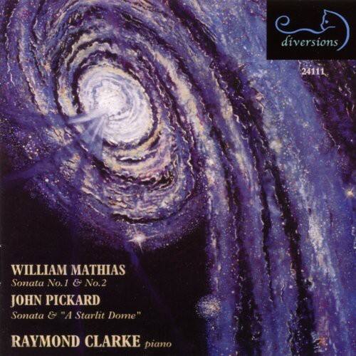 diversions  
24111  

WILLIAM MATHIAS  
Sonata No.1 & No.2  

JOHN PICKARD  
Sonata & "A Starlit Dome"  

RAYMOND CLARKE  
piano