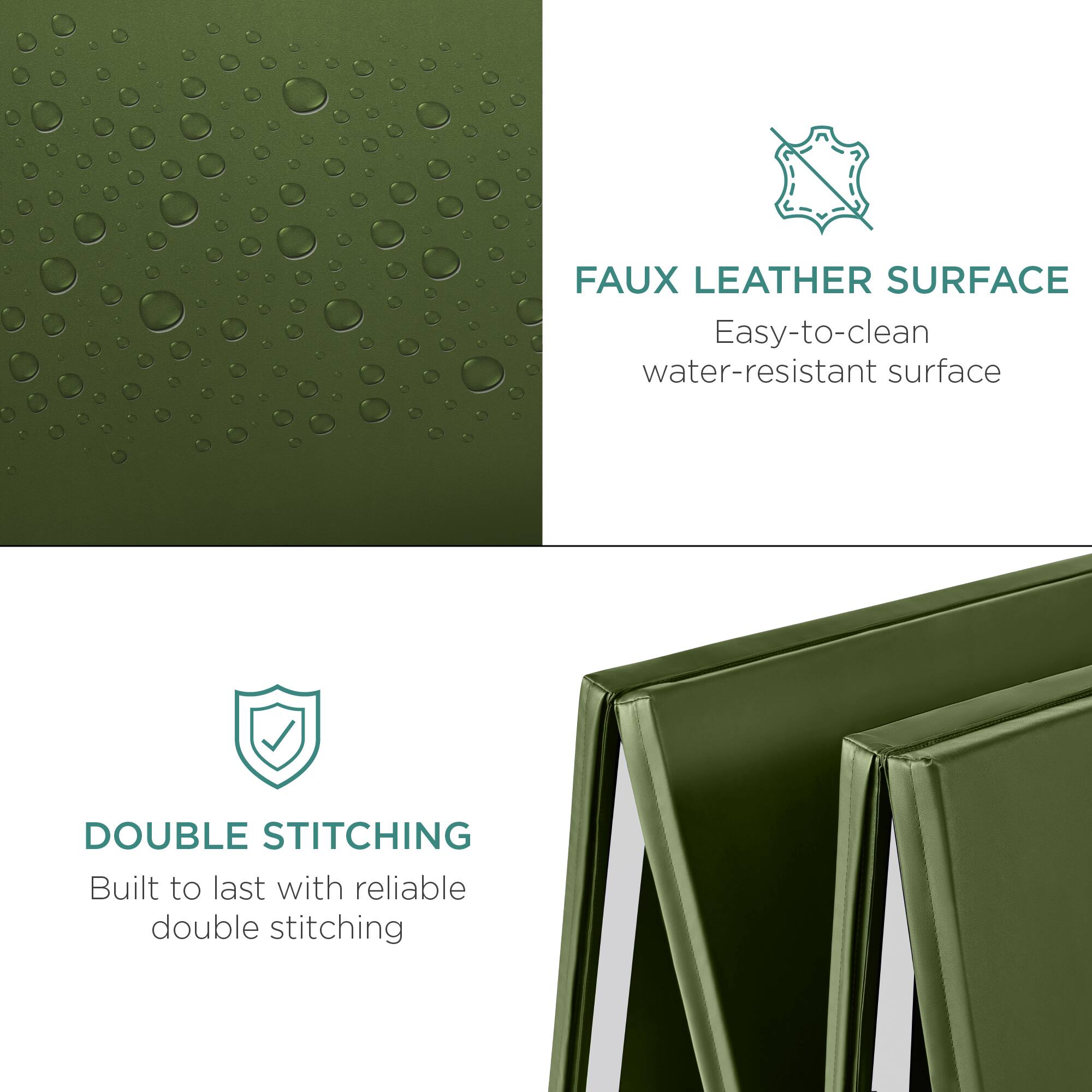 FAUX LEATHER SURFACE: Easy-to-clean, water-resistant surface  
DOUBLE STITCHING: Built to last with reliable double stitching