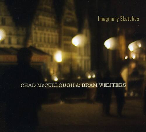 Imaginary Sketches  
CHAD McCULLOUGH & BRAM WEIJTERS
