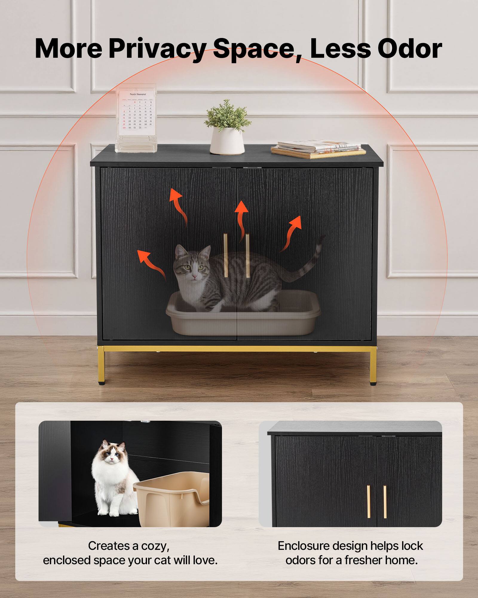 More Privacy Space, Less Odor

Creates a cozy, enclosed space your cat will love.

Enclosure design helps lock odors for a fresher home.