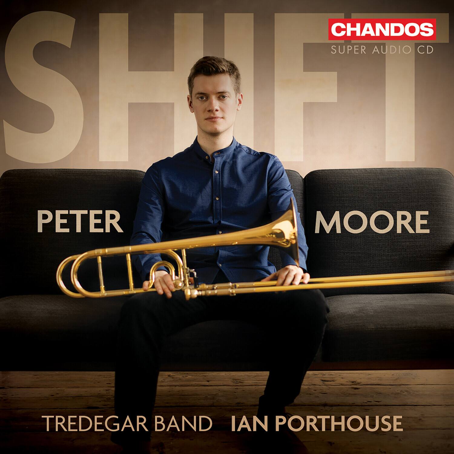 CHANDOS  
SUPER AUDIO CD  

SHIF  

PETER MOORE  

TREDEGAR BAND  
IAN PORTHOUSE