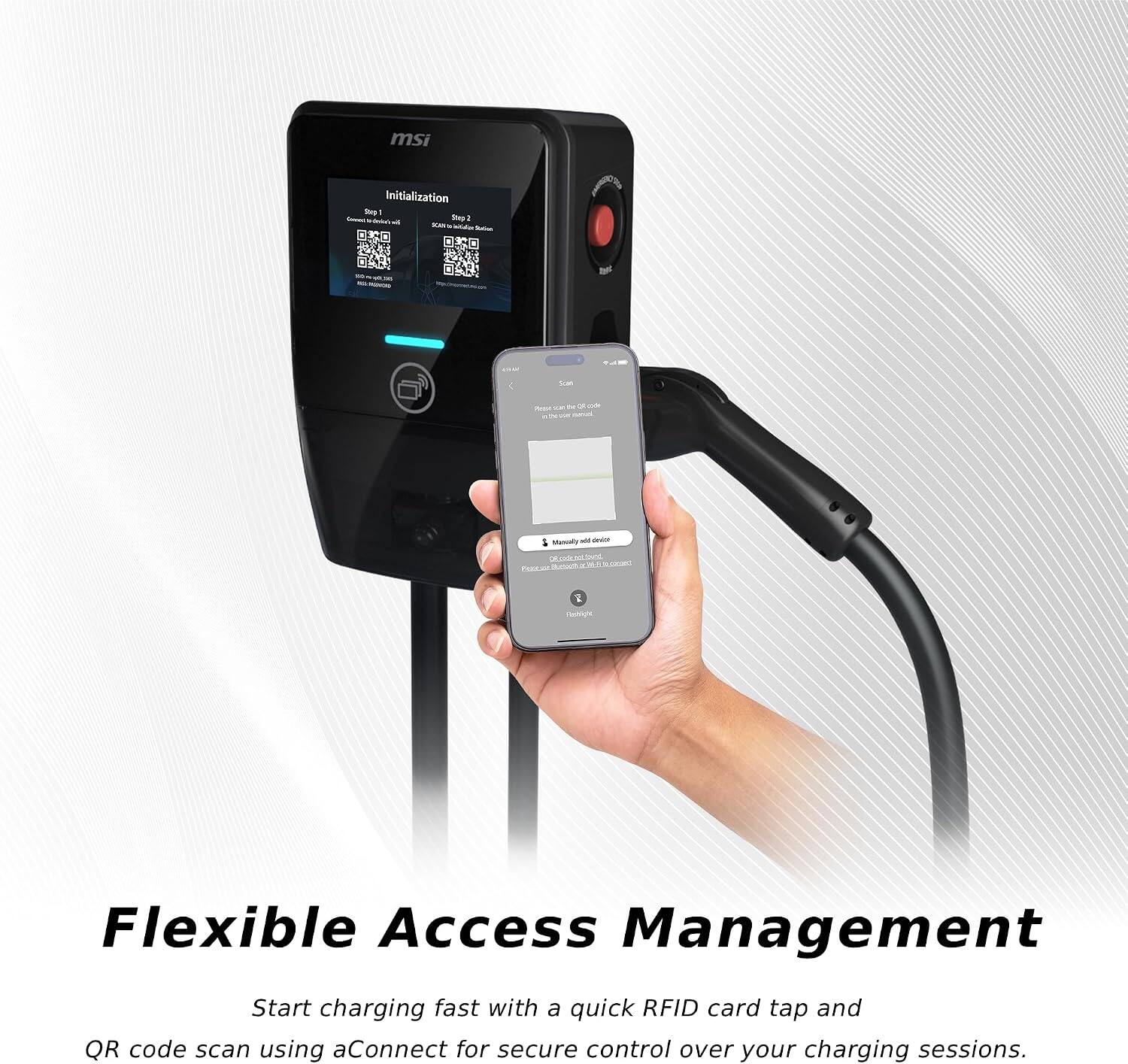msi  
Initialization Step - Step 1 with stali - -  
ssan  
Photos un estry LIVER  
Mamonly - avece TWITH COMPA  
2 Hashight  
Flexible Access Management  
Start charging fast with a quick RFID card tap and QR code scan using aConnect for secure control over your charging sessions.