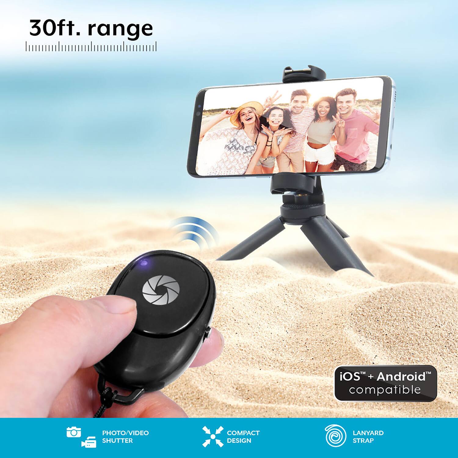 30ft. range  
iOS™ + Android™ compatible  
PHOTO/VIDEO SHUTTER  
COMPACT DESIGN  
LANYARD STRAP