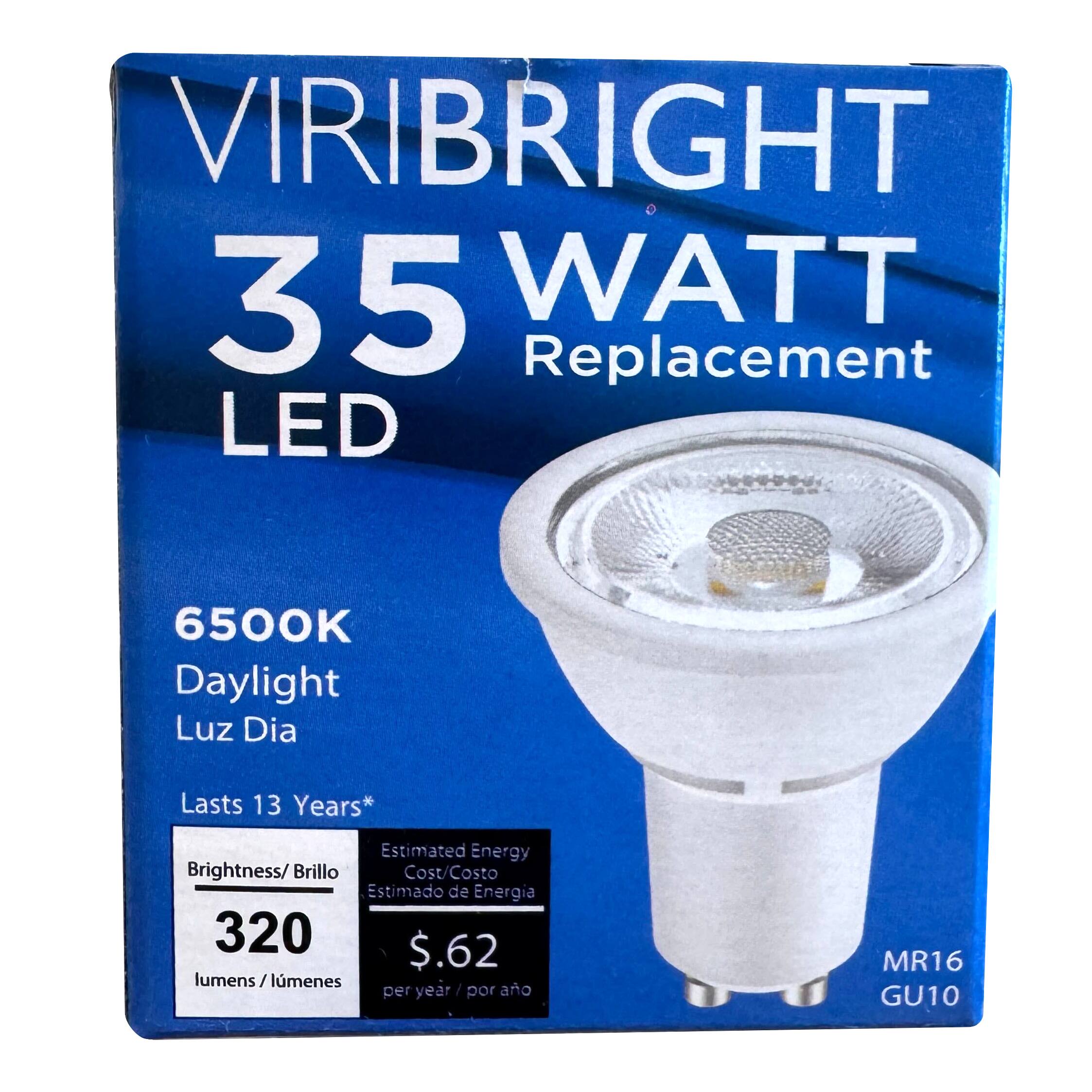 VIRIBRIGHT 35 WATT Replacement LED  
6500K Daylight Luz Dia  
Lasts 13 Years*  
Brightness/Brillo: 320 lumens/lúmenes  
Estimated Energy Cost/Costo Estimado de Energía: $0.62 per year/por año  
MR16 GU10