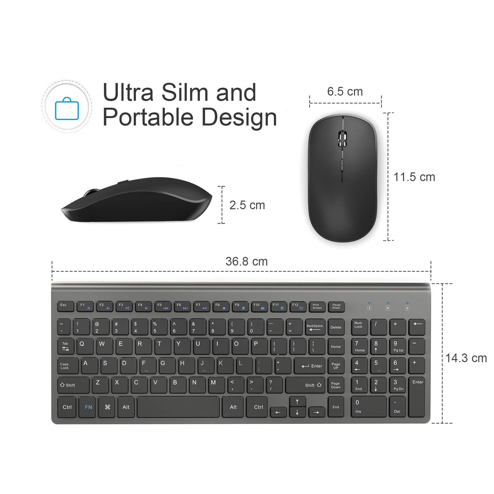 Ultra Slim and Portable Design

- Mouse: 6.5 cm x 11.5 cm x 2.5 cm
- Keyboard: 36.8 cm x 14.3 cm