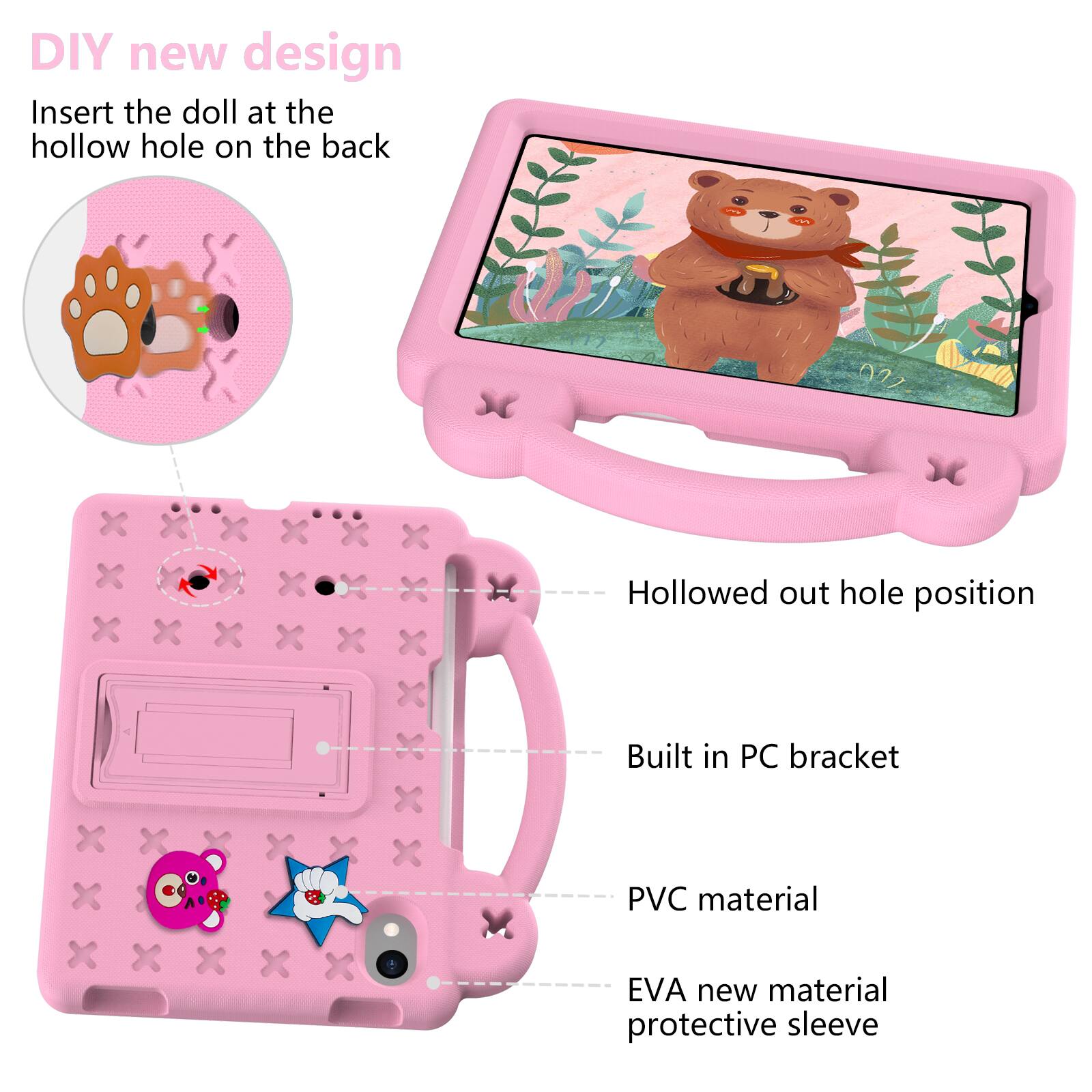 DIY new design  
Insert the doll at the hollow hole on the back  
Hollowed out hole position  
Built in PC bracket  
PVC material  
EVA new material protective sleeve