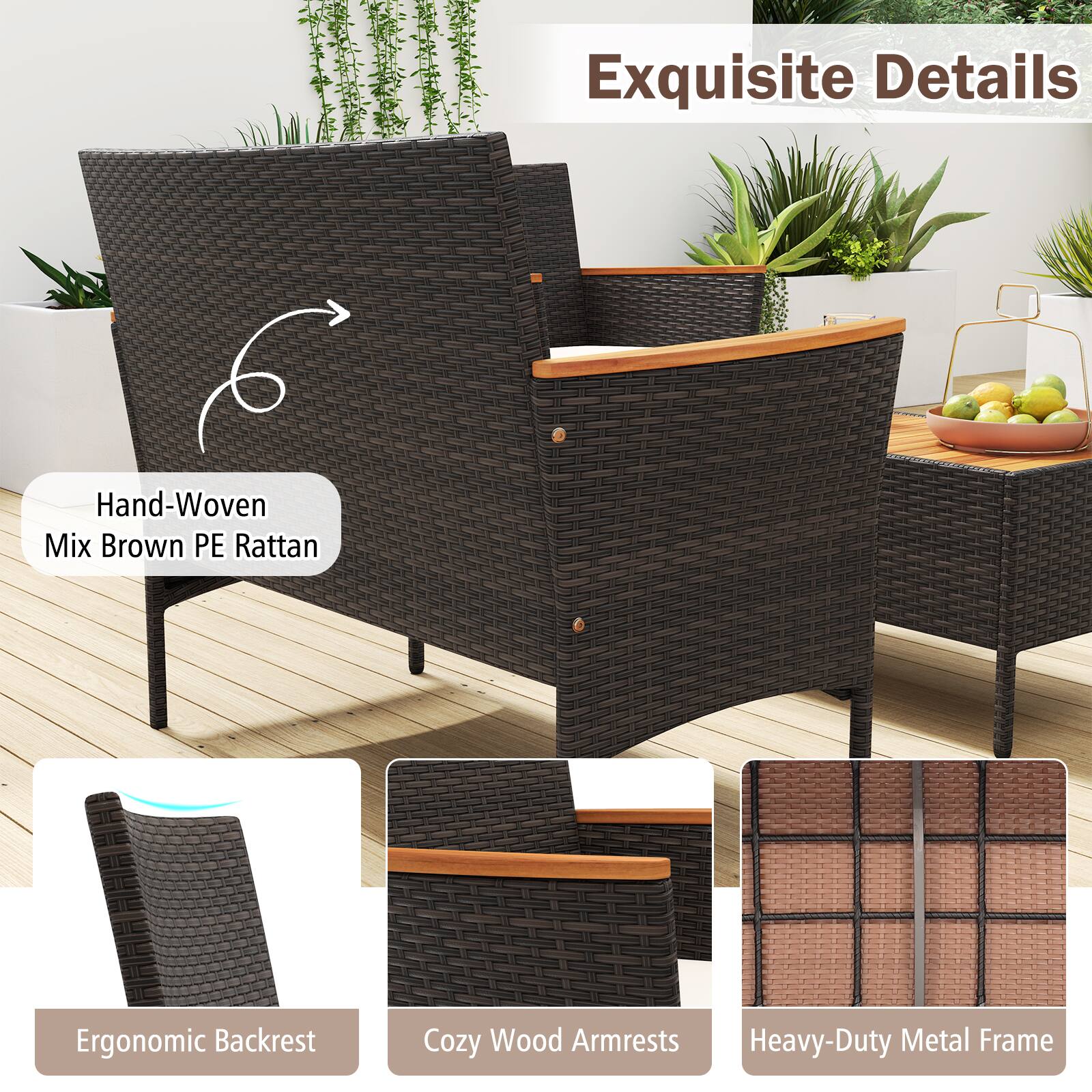 Exquisite Details

- Hand-Woven Mix Brown PE Rattan
- Ergonomic Backrest
- Cozy Wood Armrests
- Heavy-Duty Metal Frame