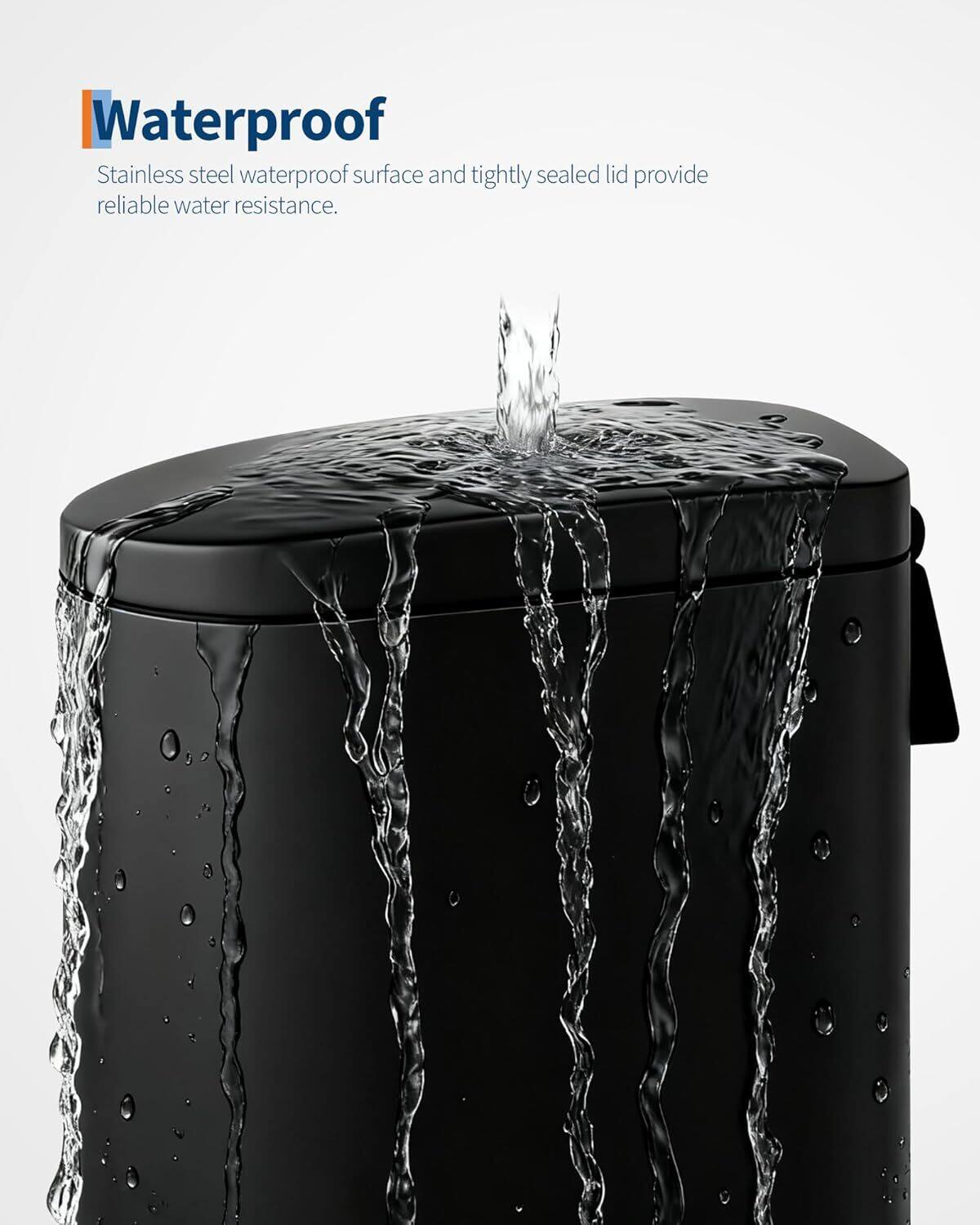 Waterproof

Stainless steel waterproof surface and tightly sealed lid provide reliable water resistance.