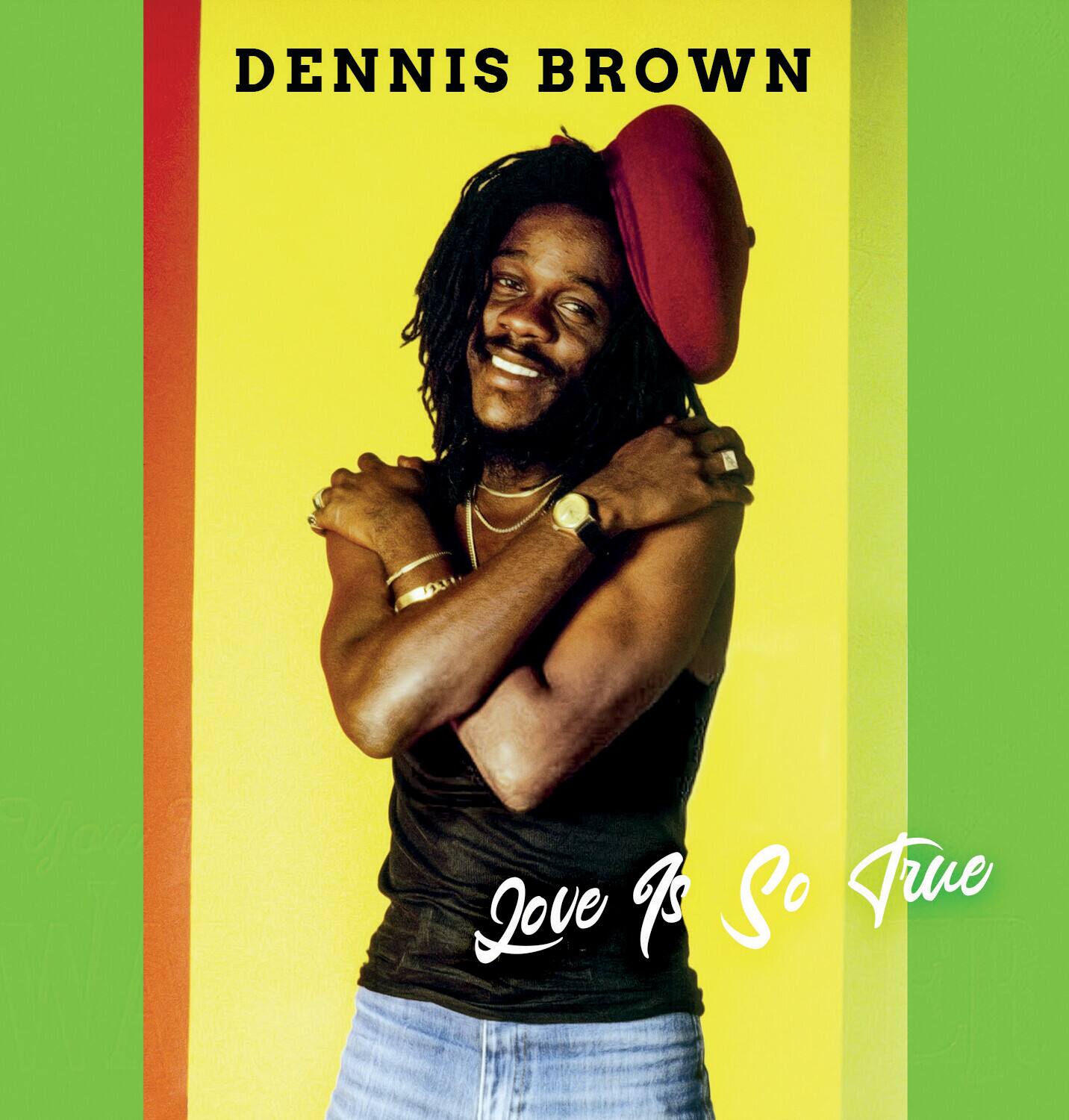 Dennis Brown  
Love Is So True