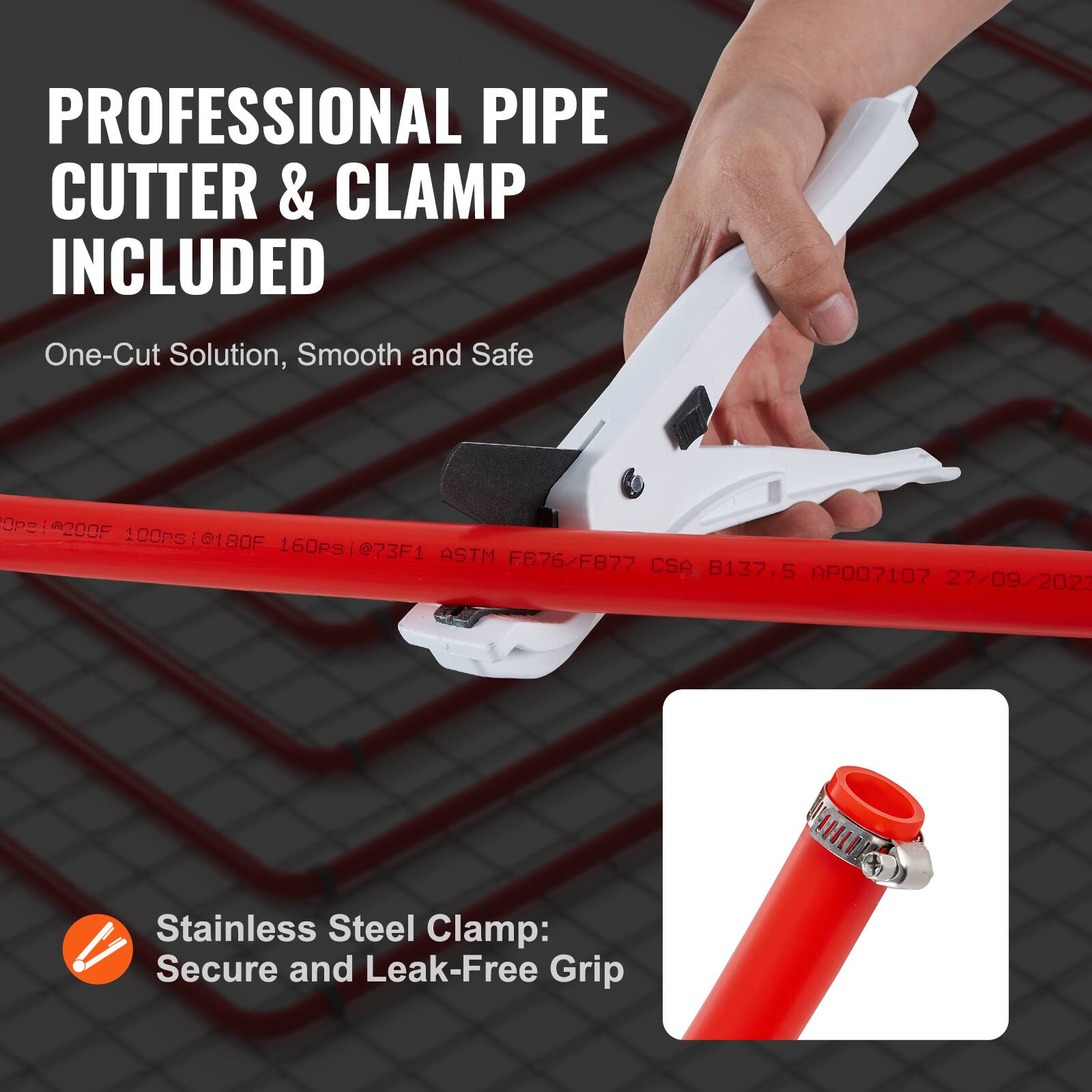 PROFESSIONAL PIPE CUTTER & CLAMP INCLUDED  
One-Cut Solution, Smooth and Safe  

OPe10200F 100PSI @180F 160PSI@73F1 ASTM F876/F877 CSA B137.5 AP007107 27/09/2023  

Stainless Steel Clamp: Secure and Leak-Free Grip