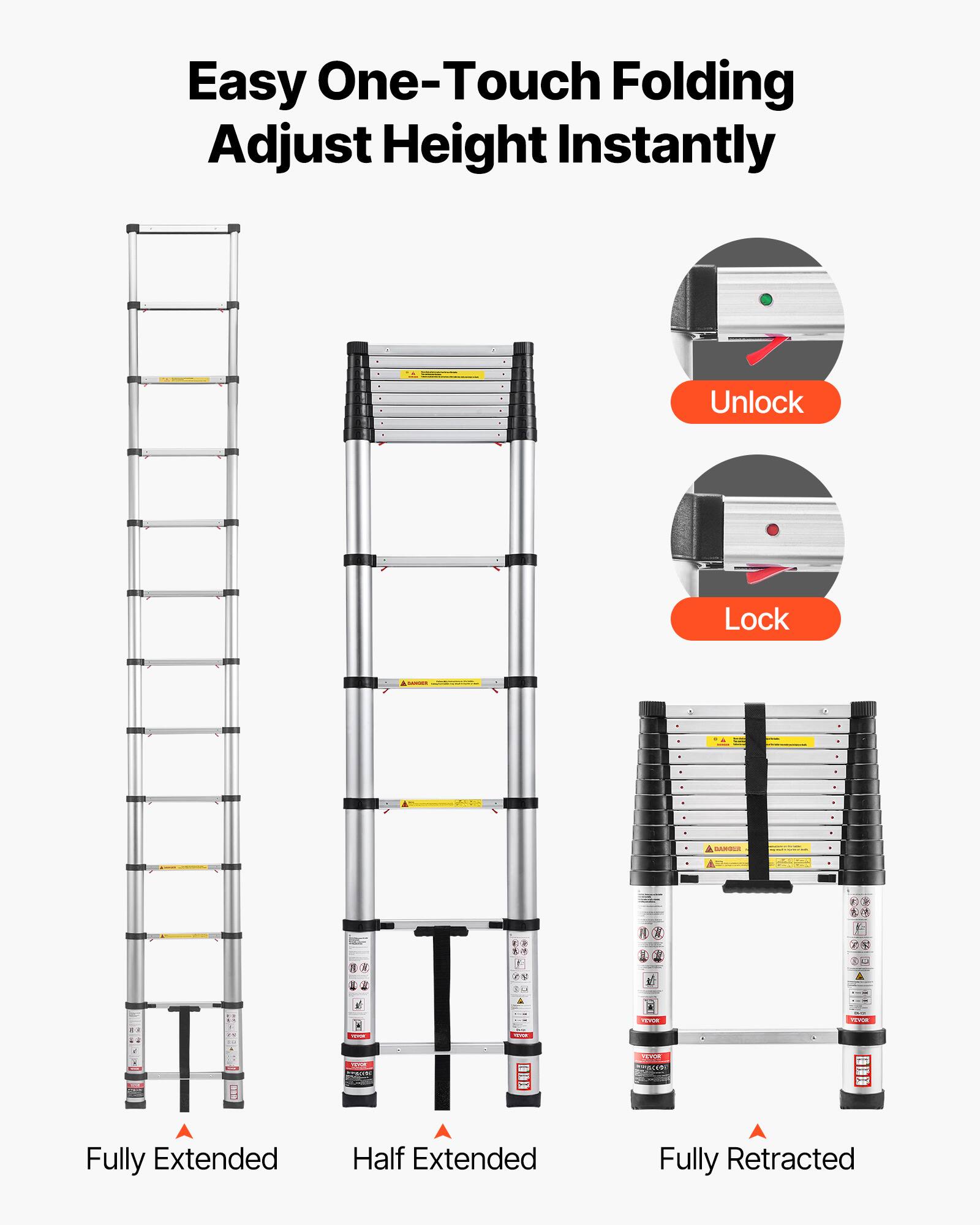 Easy One-Touch Folding Adjust Height Instantly  
Unlock  
Lock  
Fully Extended  
Half Extended  
Fully Retracted
